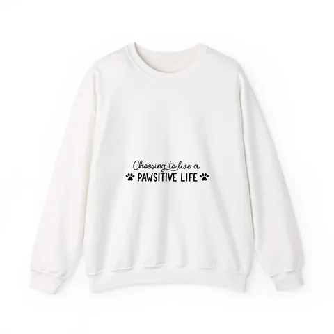Choosing To Live A Pawsitive Life Crewneck Sweatshirt