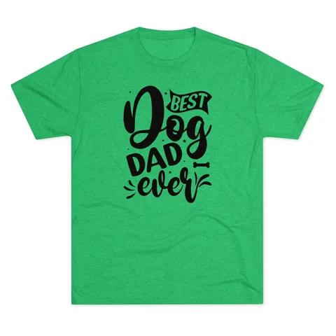 Best Dog Dad Ever Script Tri-Blend Tee