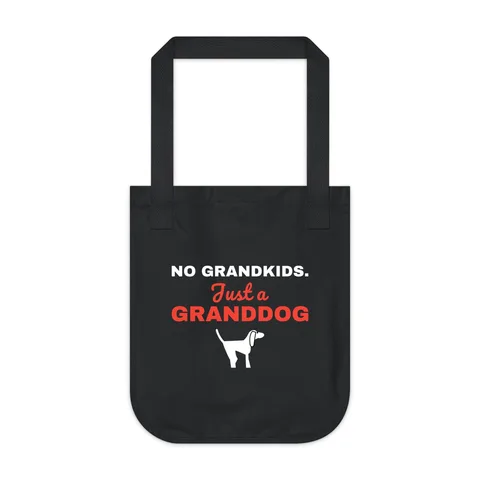No Grandkids Just A Granddog Tote Bag
