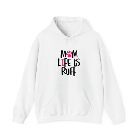 Mom Life Is Ruff Hoodie