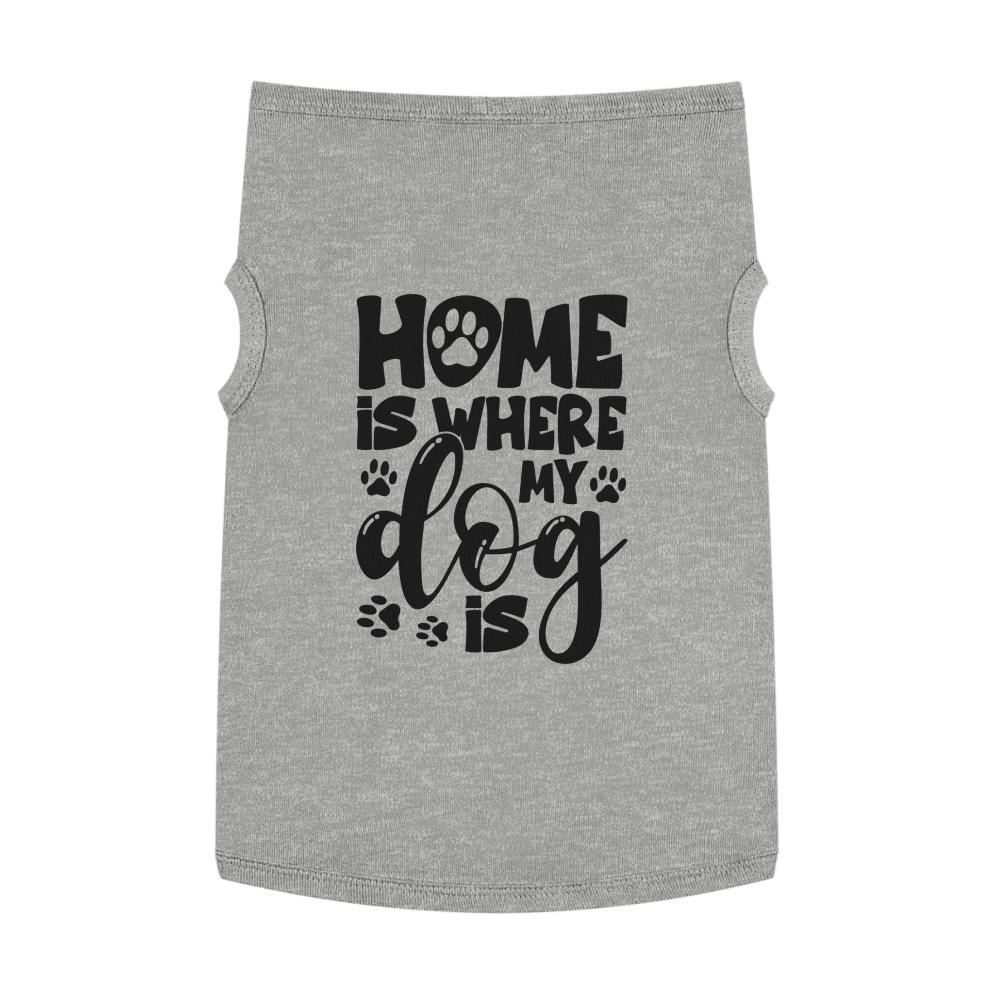 Home Is Where My Dog Is Pet Tank Top 28 Home Is Where My Dog Is Pet Tank Top - Image 28