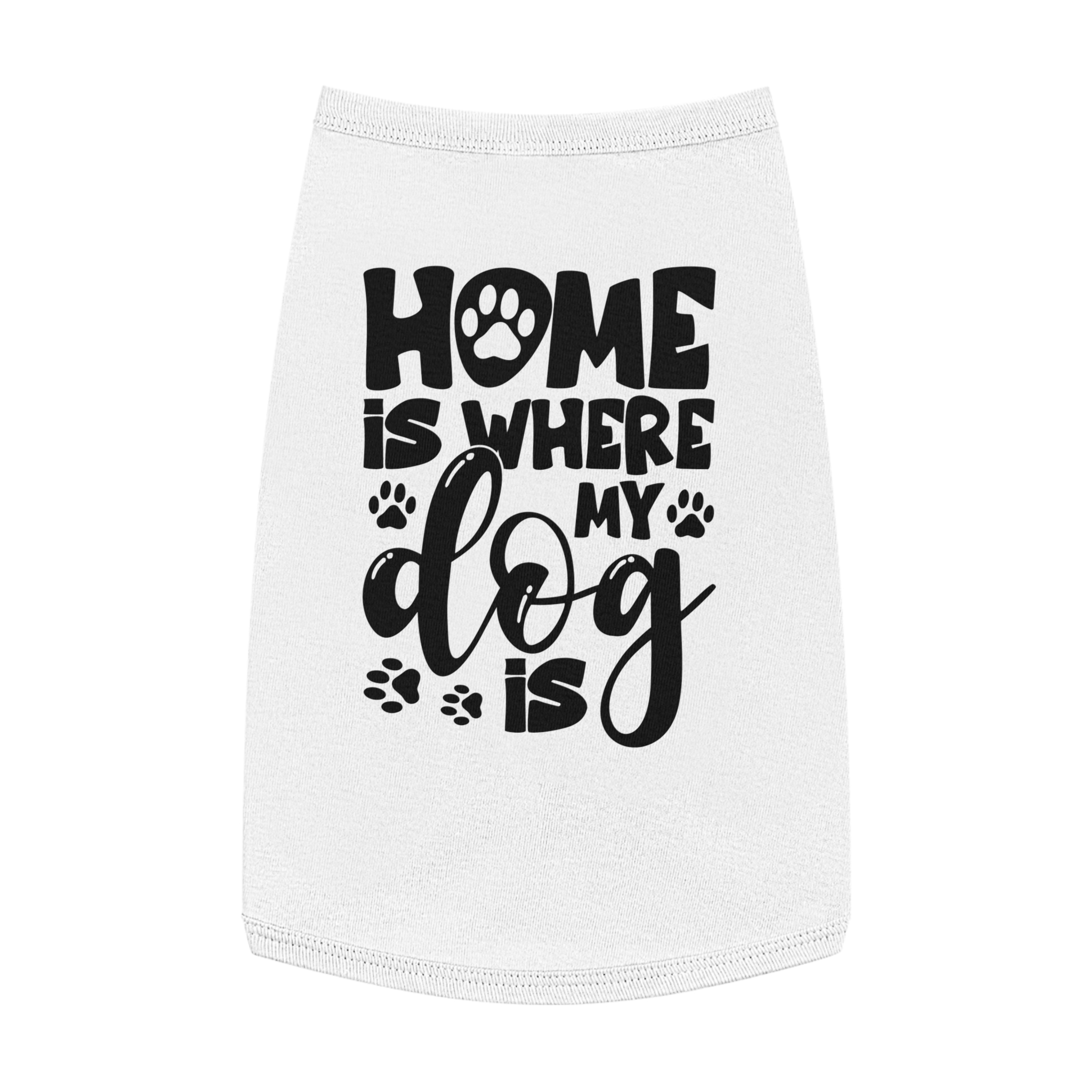Home Is Where My Dog Is Pet Tank Top 22 Home Is Where My Dog Is Pet Tank Top - Image 22