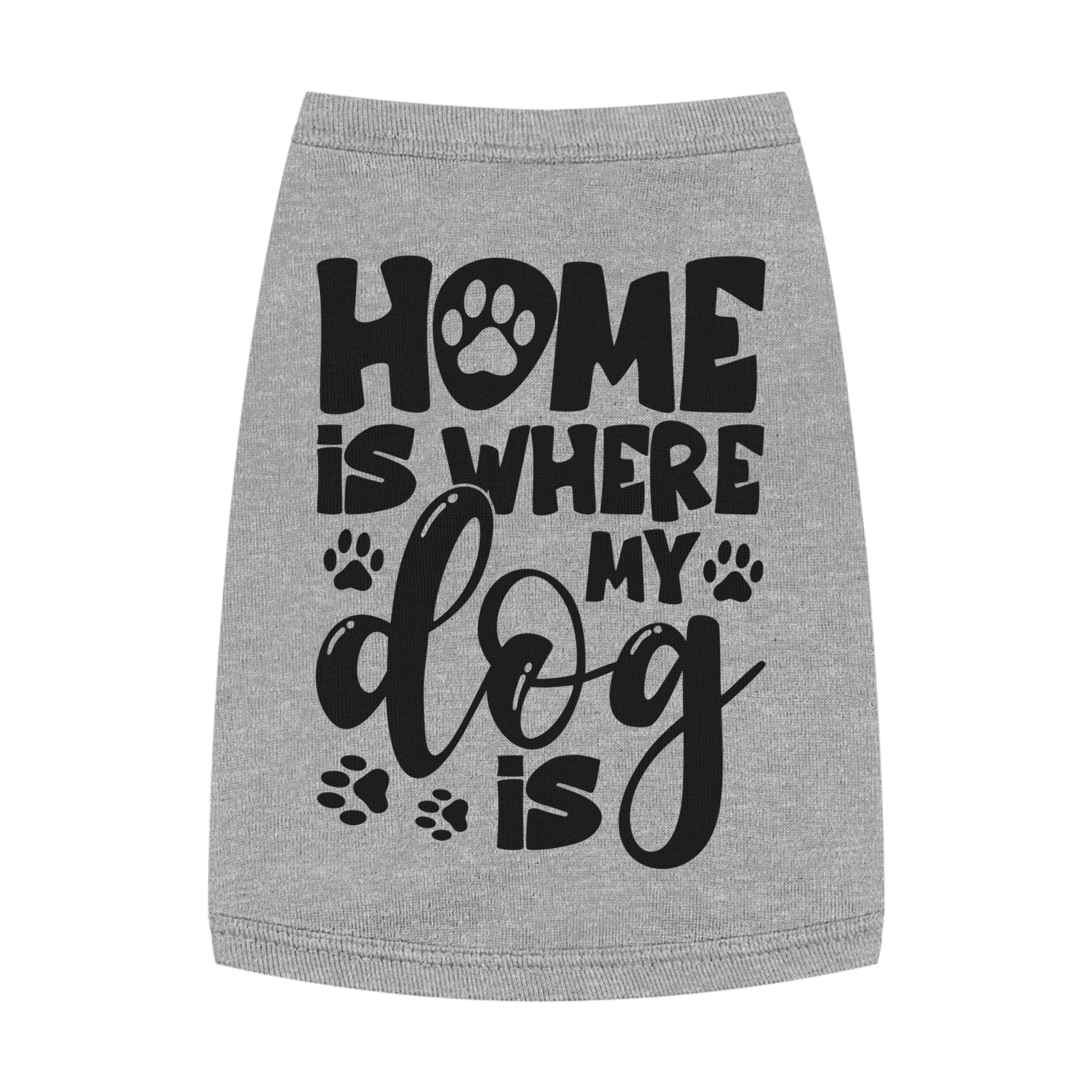 Home Is Where My Dog Is Pet Tank Top 7 Home Is Where My Dog Is Pet Tank Top - Image 7