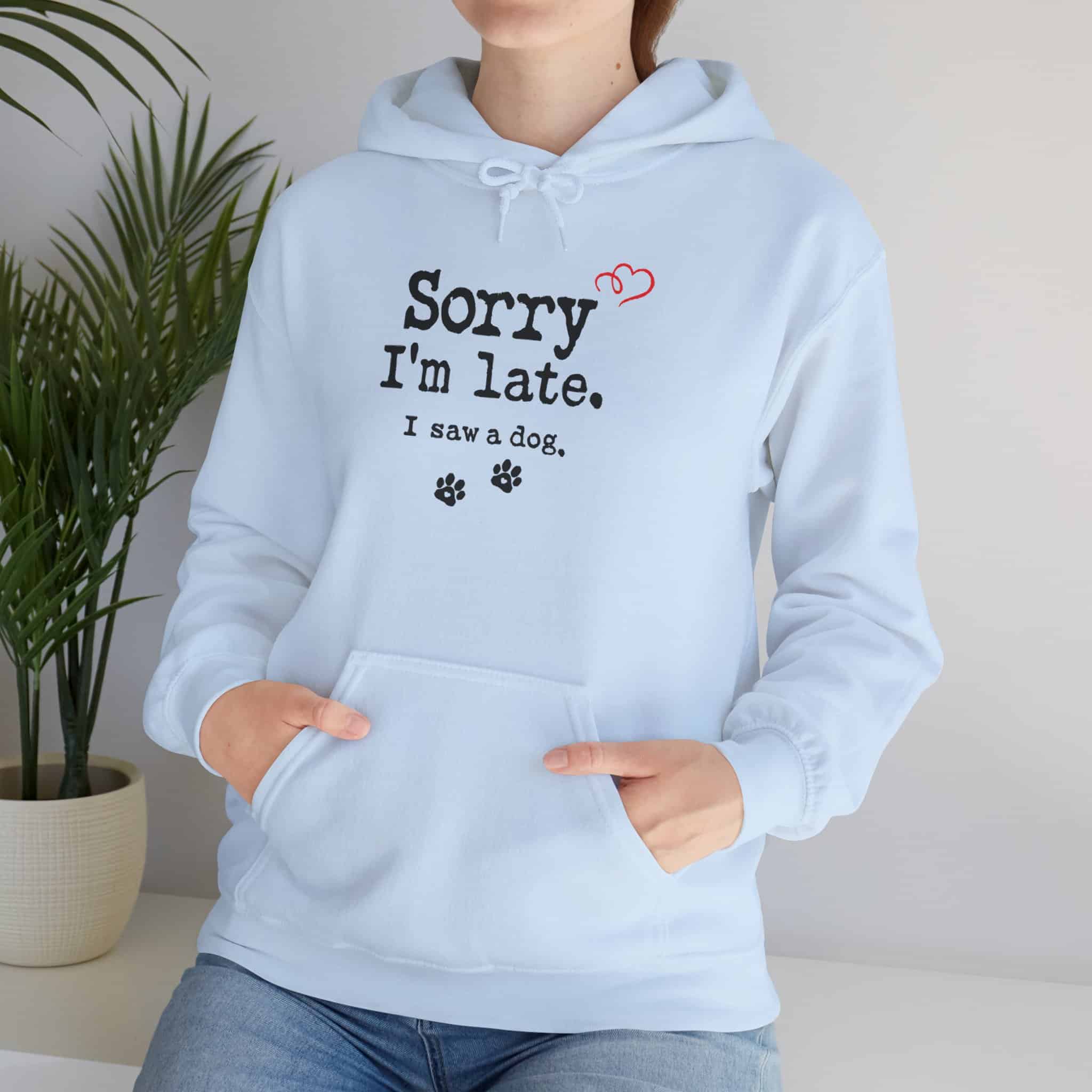 Sorry I’m Late I Saw A Dog Unisex Heavy Blend™ Hooded Sweatshirt 54 Sorry I’m Late I Saw A Dog Unisex Heavy Blend™ Hooded Sweatshirt - Image 54