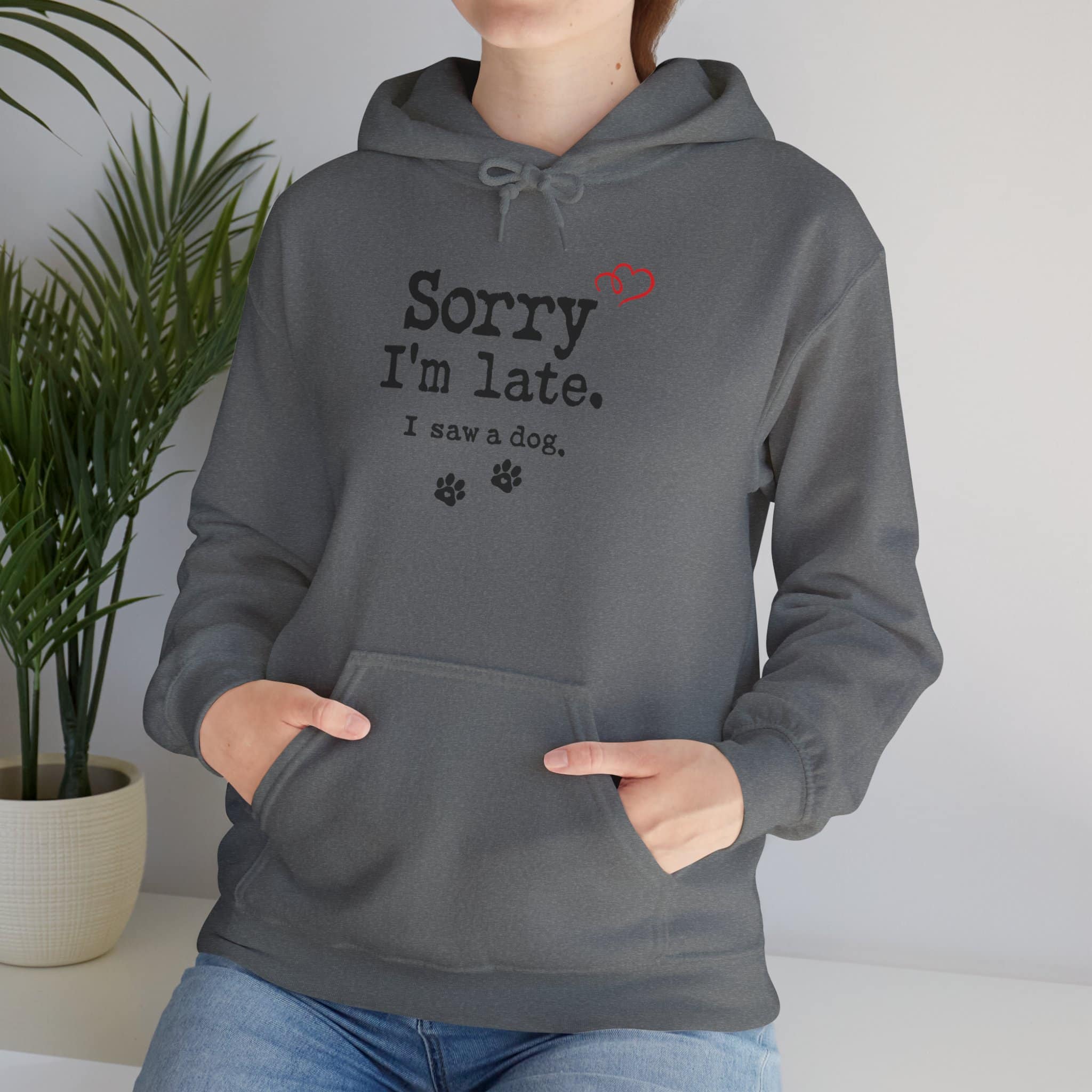 Sorry I’m Late I Saw A Dog Unisex Heavy Blend™ Hooded Sweatshirt 38 Sorry I’m Late I Saw A Dog Unisex Heavy Blend™ Hooded Sweatshirt - Image 38