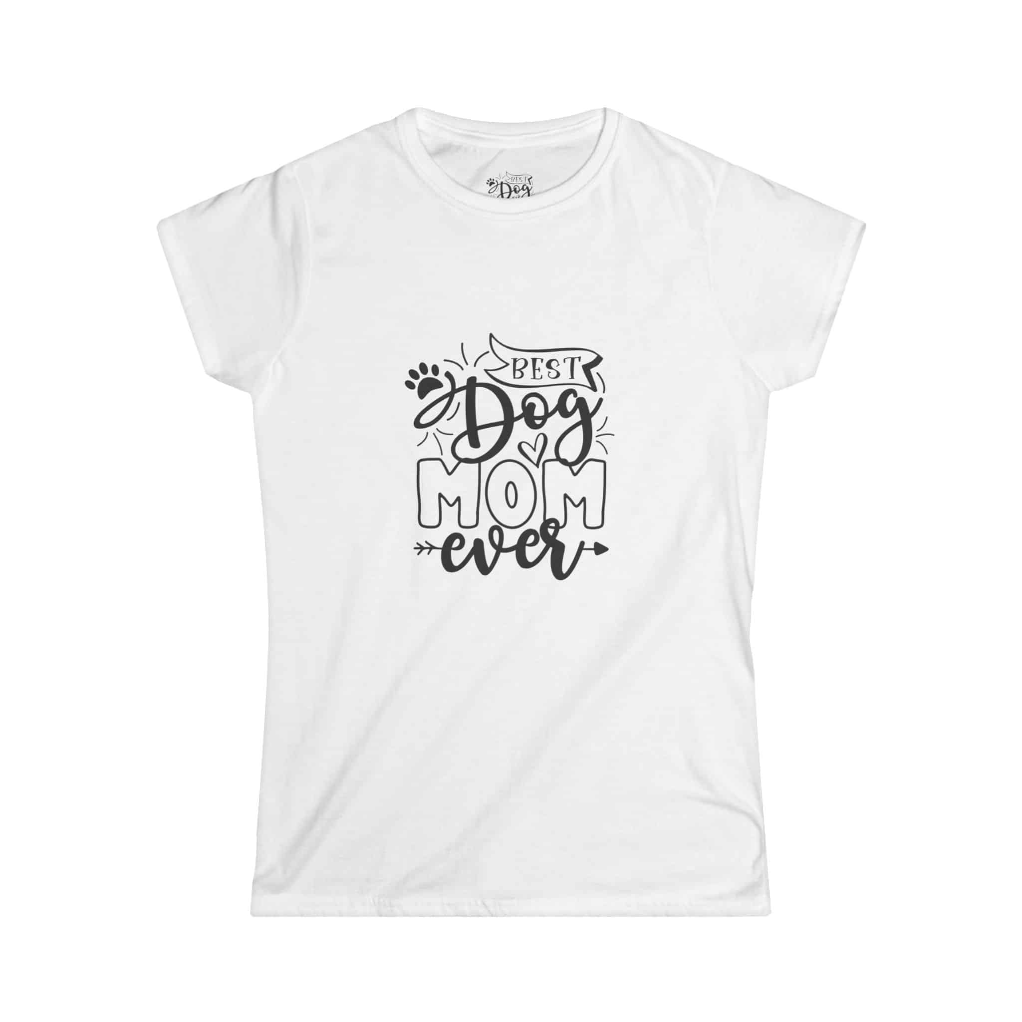 Best Dog Mom Ever Women’s Softstyle Tee 1 Best Dog Mom Ever Women’s Softstyle Tee