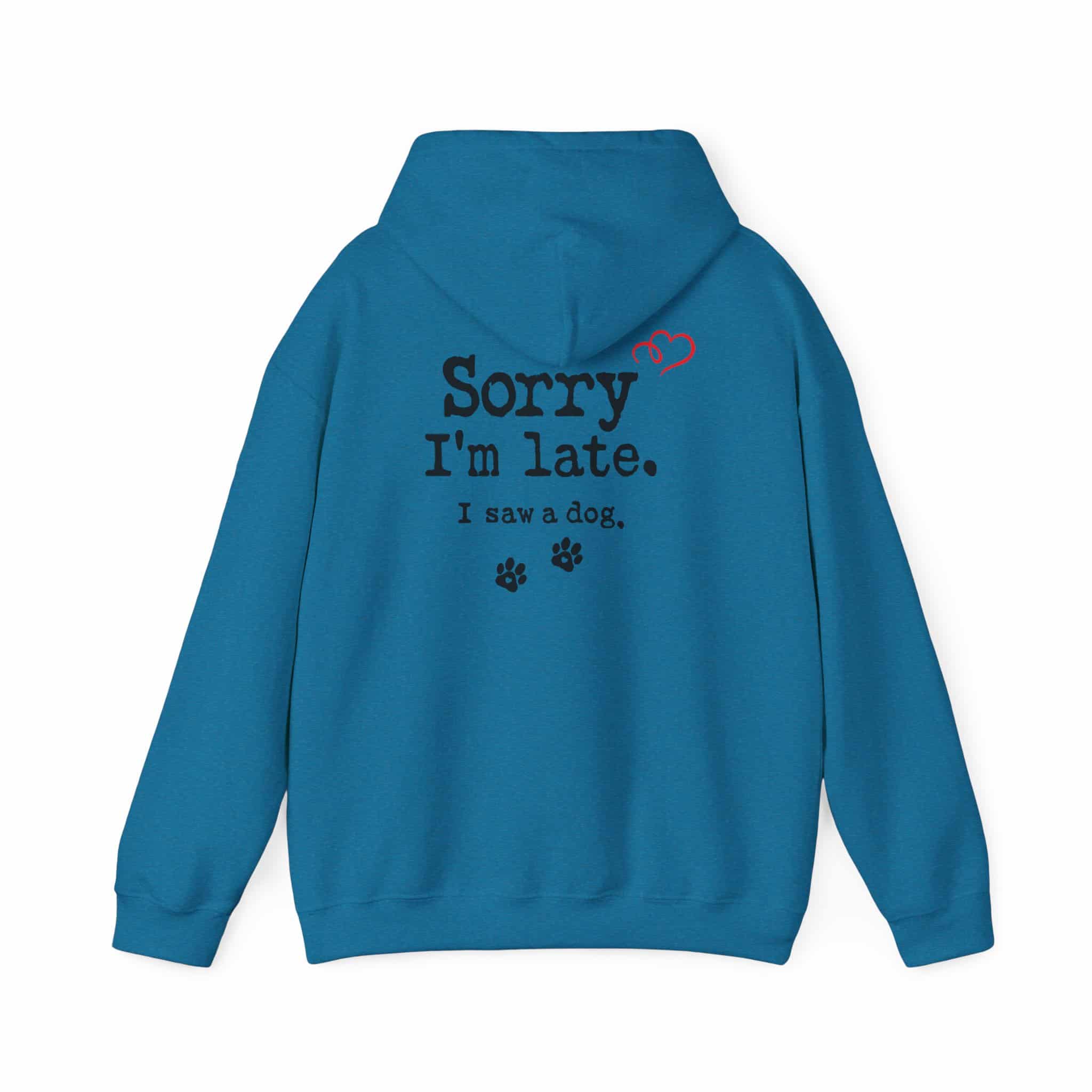 Sorry I’m Late I Saw A Dog Unisex Heavy Blend™ Hooded Sweatshirt 66 Sorry I’m Late I Saw A Dog Unisex Heavy Blend™ Hooded Sweatshirt - Image 66