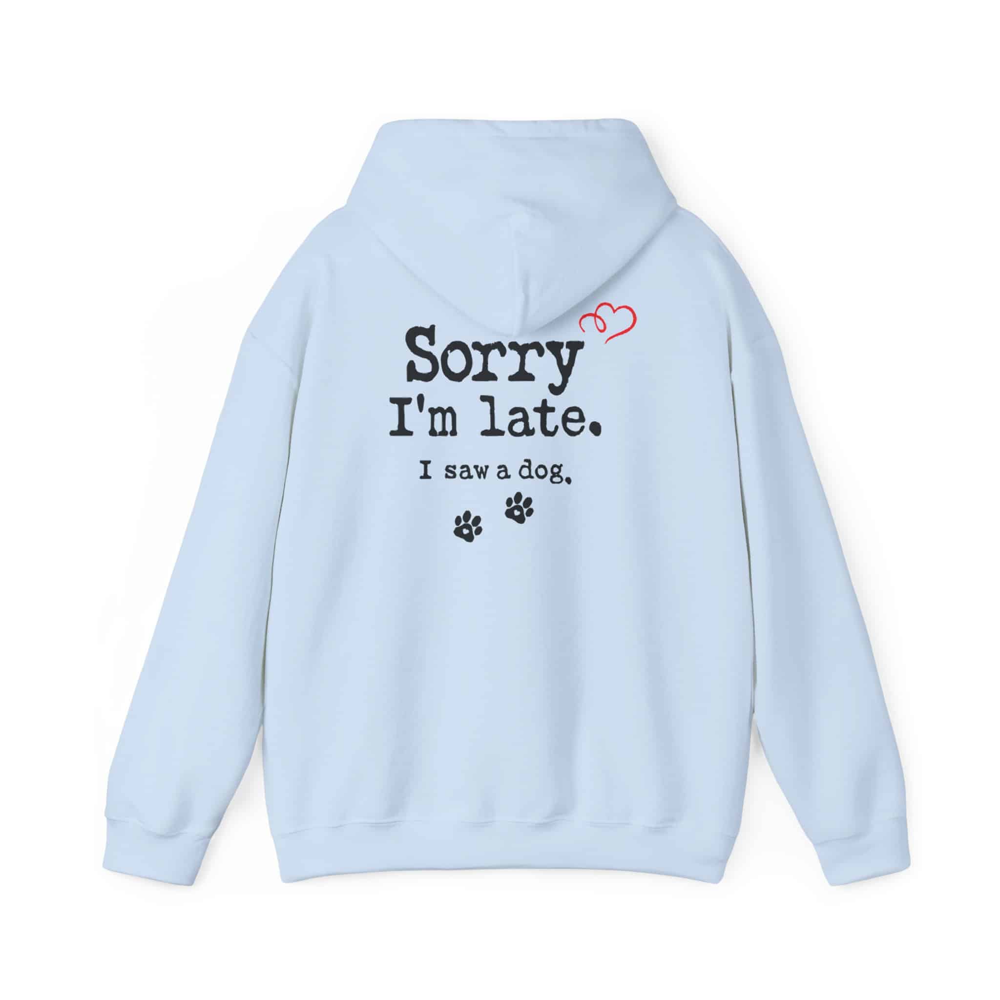 Sorry I’m Late I Saw A Dog Unisex Heavy Blend™ Hooded Sweatshirt 50 Sorry I’m Late I Saw A Dog Unisex Heavy Blend™ Hooded Sweatshirt - Image 50