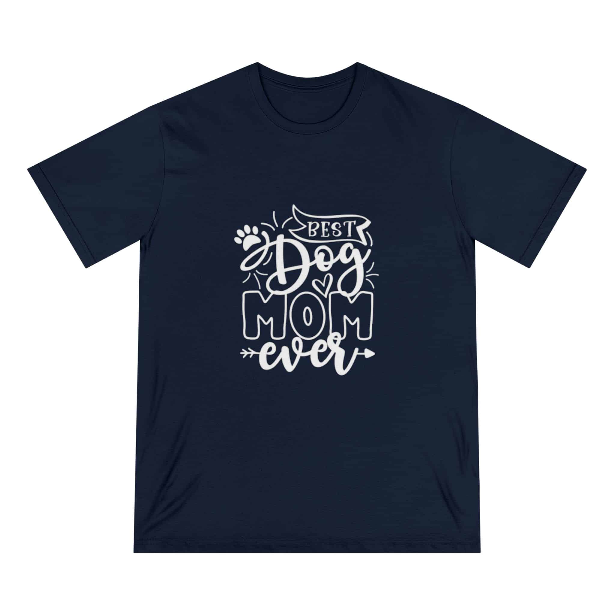 Best Dog Mom Ever Organic Staple T-Shirt – Sustainability With A Side Of Sass 25 Best Dog Mom Ever Organic Staple T-Shirt – Sustainability With A Side Of Sass - Image 25