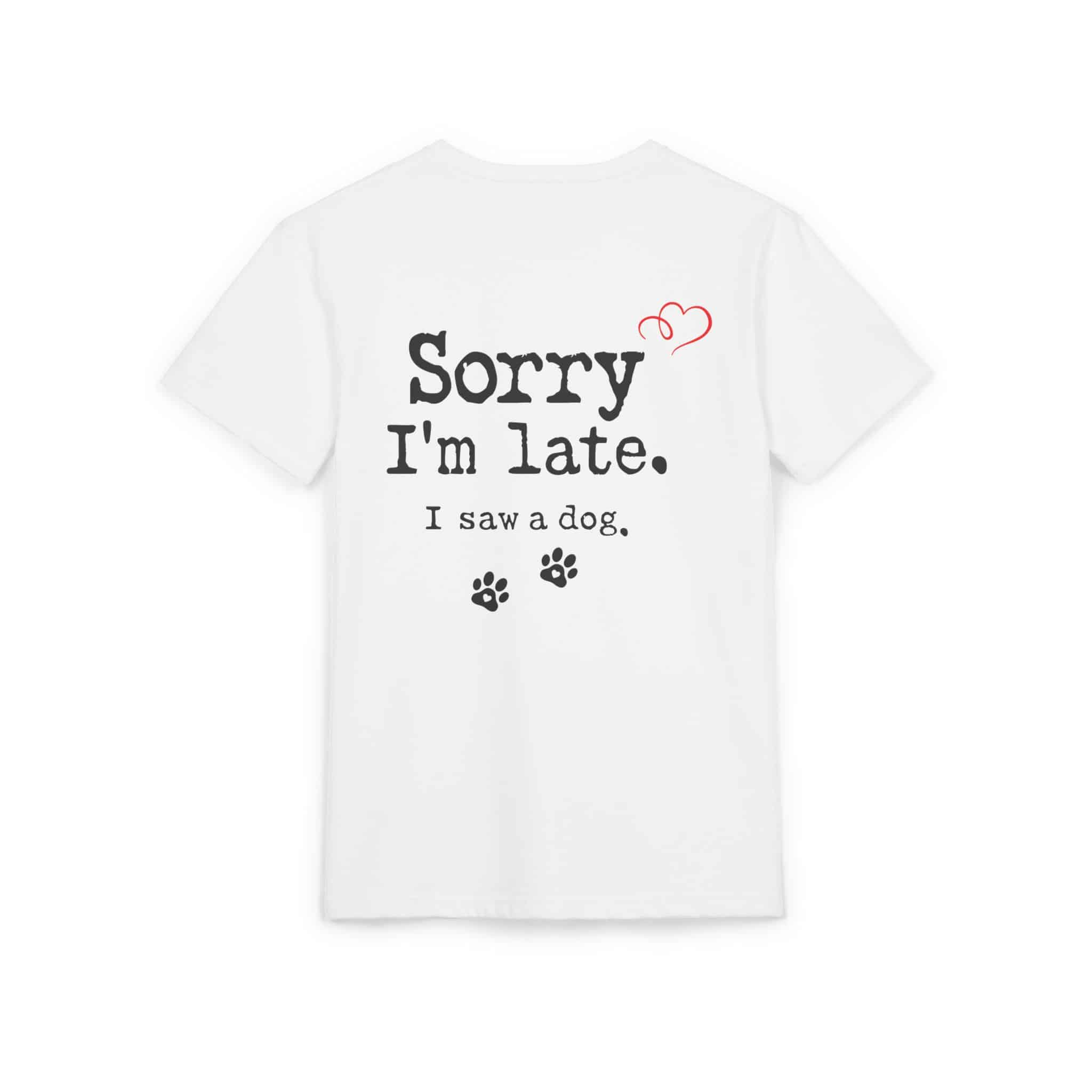 Sorry I’m Late I Saw A Dog Unisex Sueded T-Shirt 6 Sorry I’m Late I Saw A Dog Unisex Sueded T-Shirt - Image 6