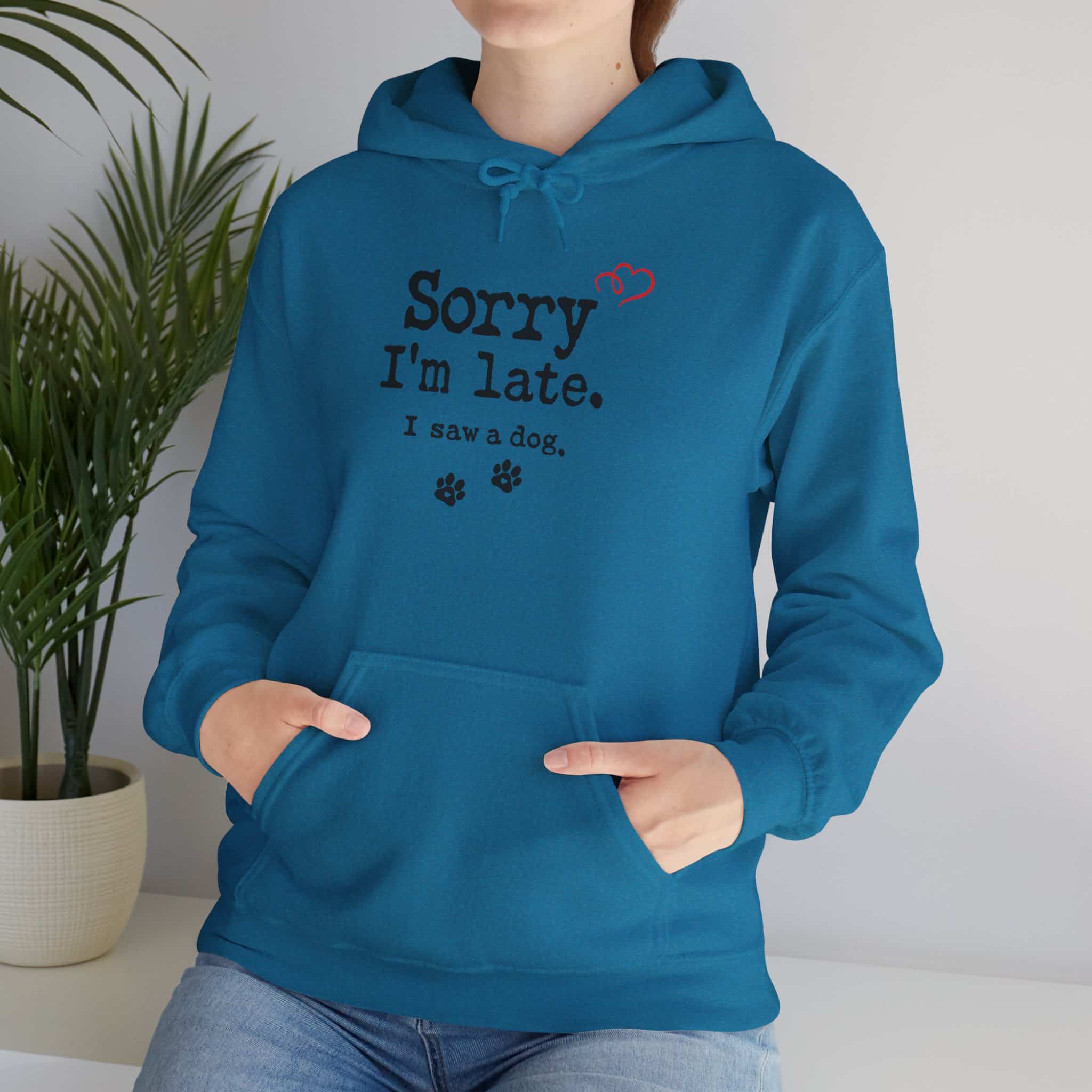 Sorry I’m Late I Saw A Dog Unisex Heavy Blend™ Hooded Sweatshirt 70 Sorry I’m Late I Saw A Dog Unisex Heavy Blend™ Hooded Sweatshirt - Image 70