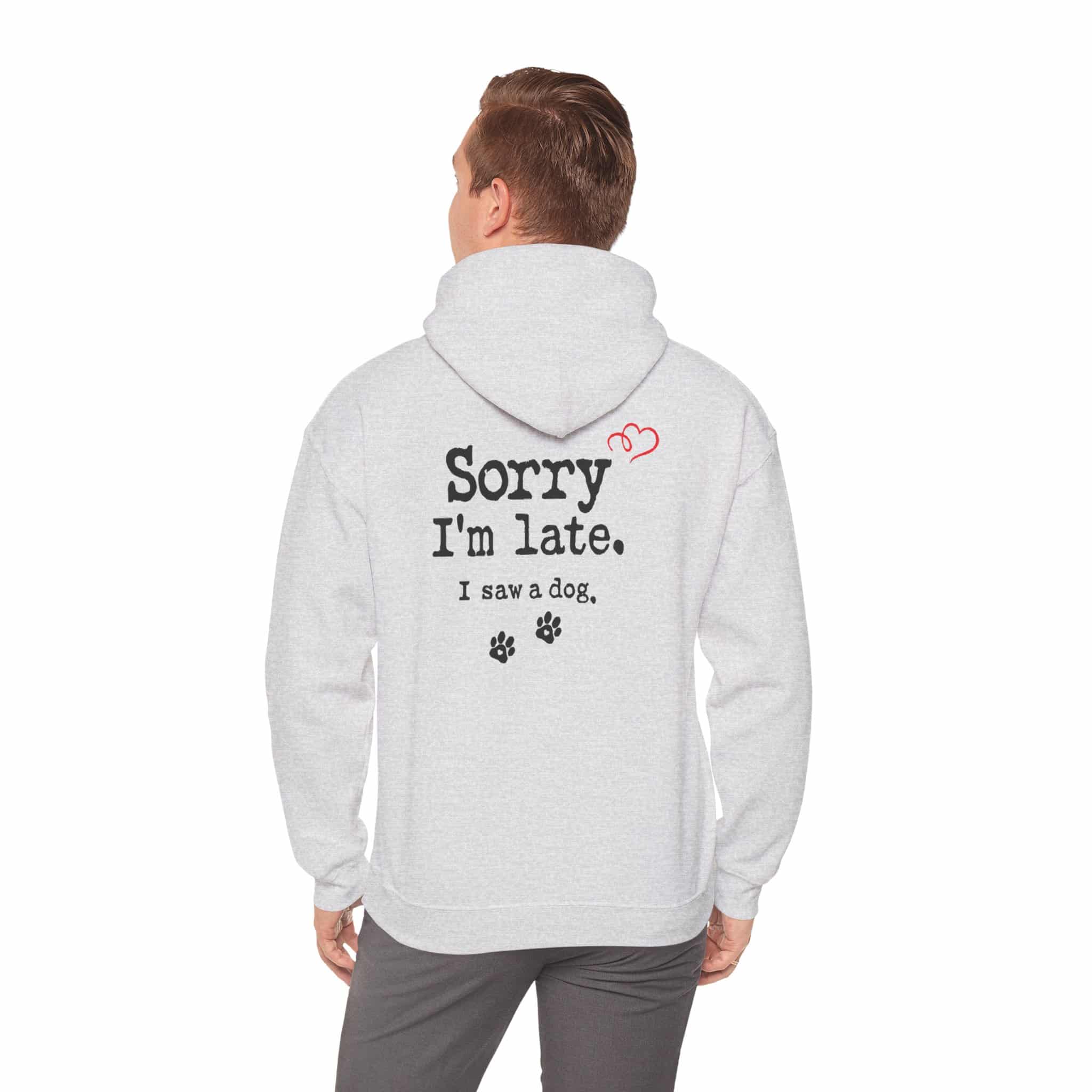 Sorry I’m Late I Saw A Dog Unisex Heavy Blend™ Hooded Sweatshirt 24 Sorry I’m Late I Saw A Dog Unisex Heavy Blend™ Hooded Sweatshirt - Image 24
