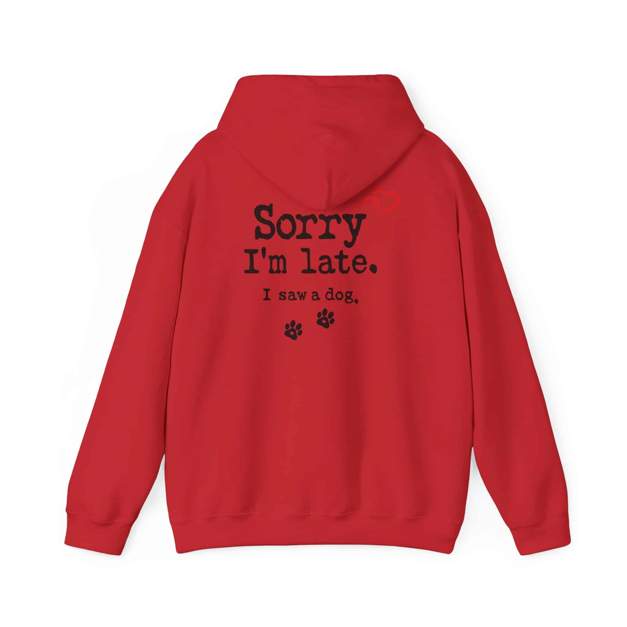 Sorry I’m Late I Saw A Dog Unisex Heavy Blend™ Hooded Sweatshirt 98 Sorry I’m Late I Saw A Dog Unisex Heavy Blend™ Hooded Sweatshirt - Image 98