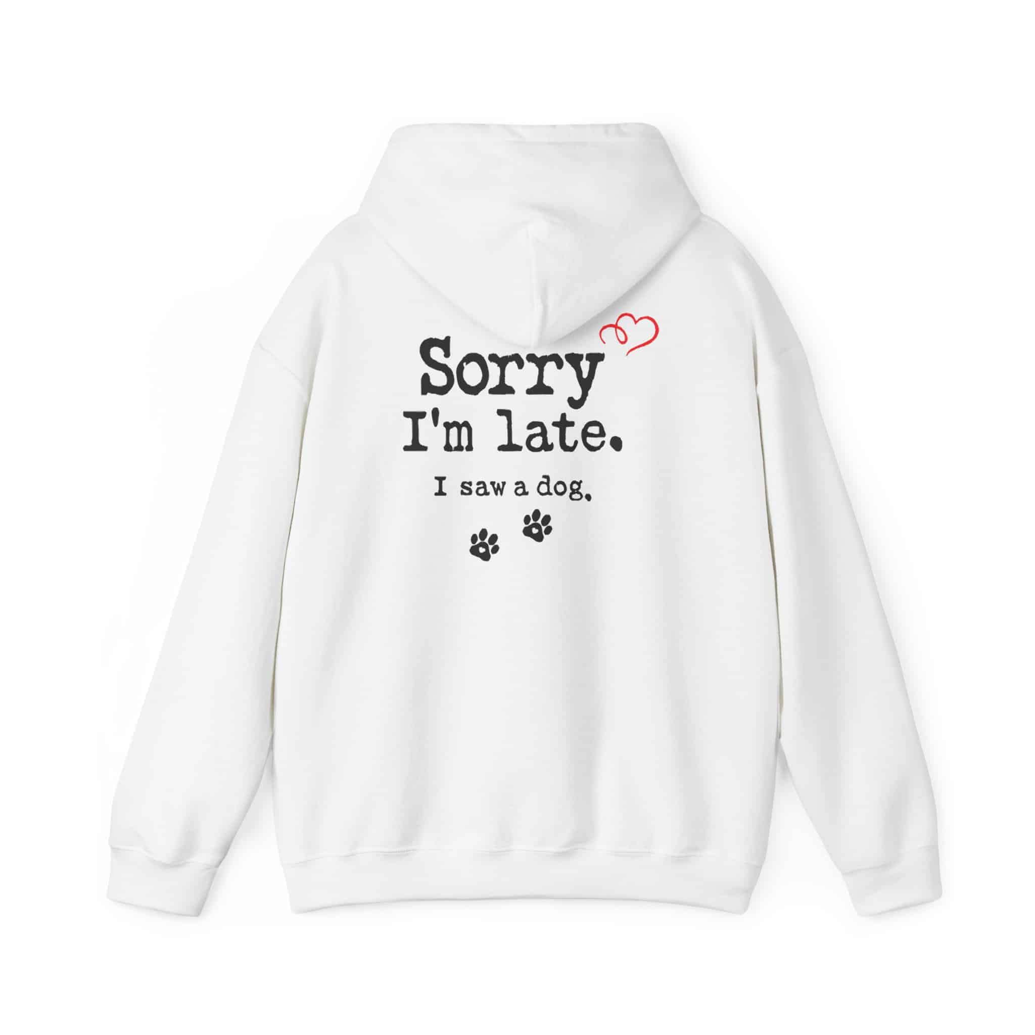 Sorry I’m Late I Saw A Dog Unisex Heavy Blend™ Hooded Sweatshirt 10 Sorry I’m Late I Saw A Dog Unisex Heavy Blend™ Hooded Sweatshirt - Image 10