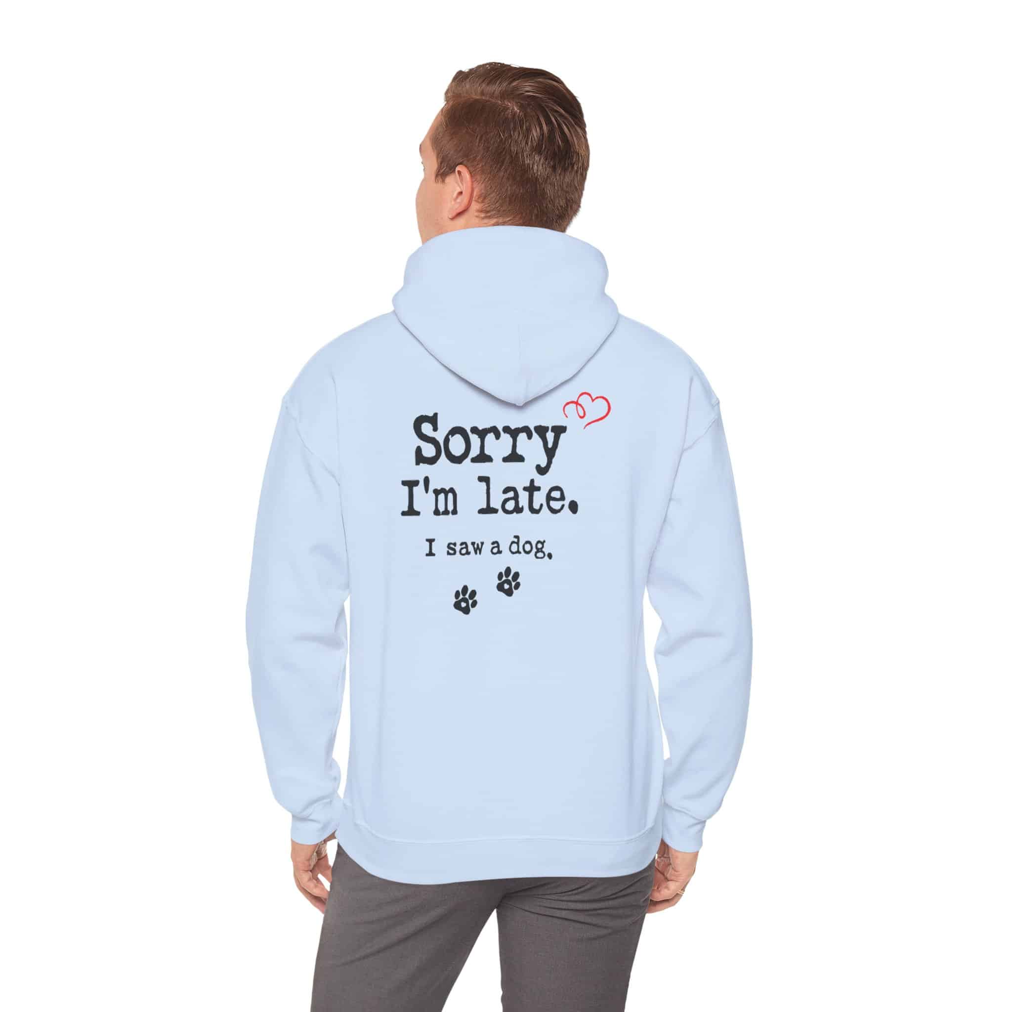 Sorry I’m Late I Saw A Dog Unisex Heavy Blend™ Hooded Sweatshirt 56 Sorry I’m Late I Saw A Dog Unisex Heavy Blend™ Hooded Sweatshirt - Image 56