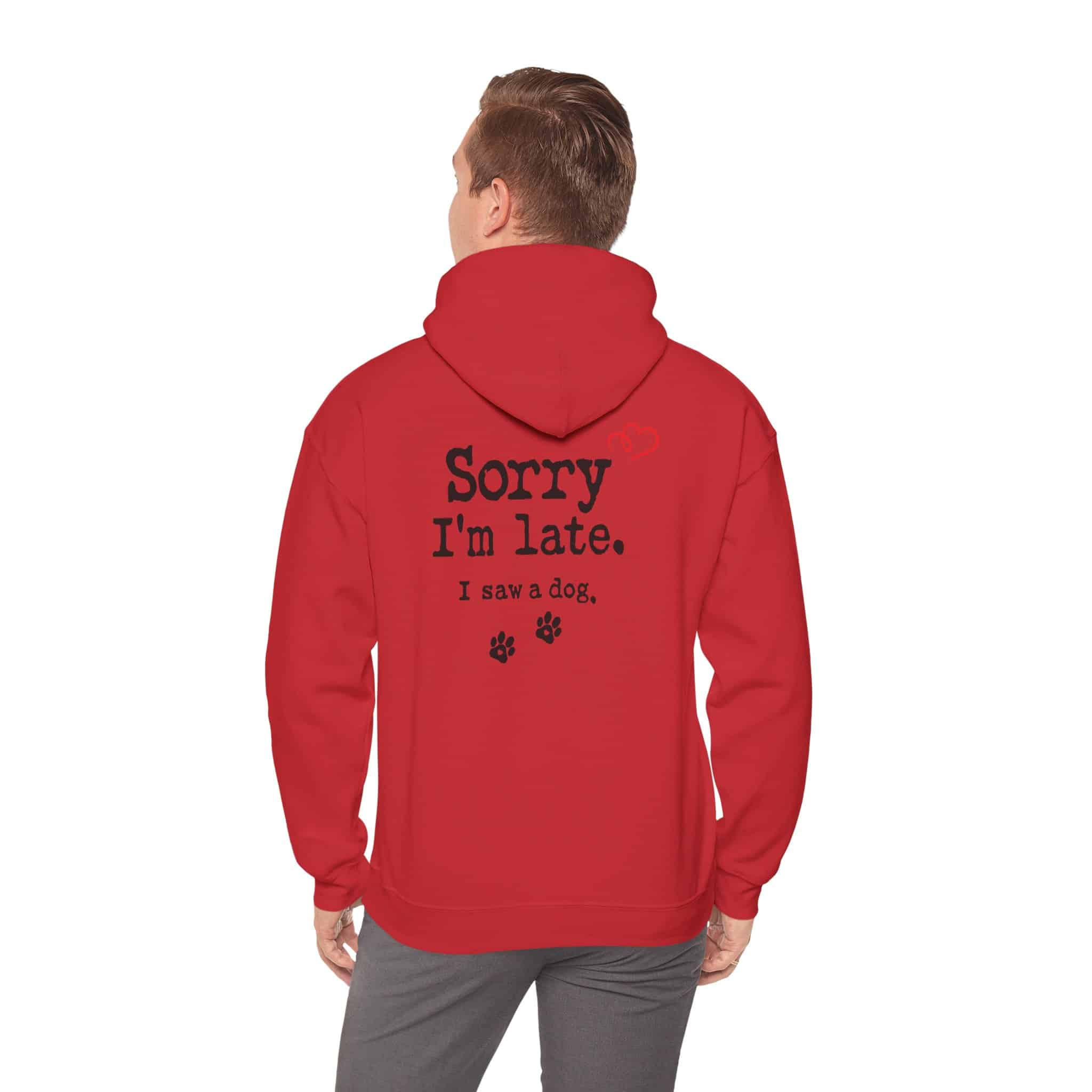 Sorry I’m Late I Saw A Dog Unisex Heavy Blend™ Hooded Sweatshirt 104 Sorry I’m Late I Saw A Dog Unisex Heavy Blend™ Hooded Sweatshirt - Image 104