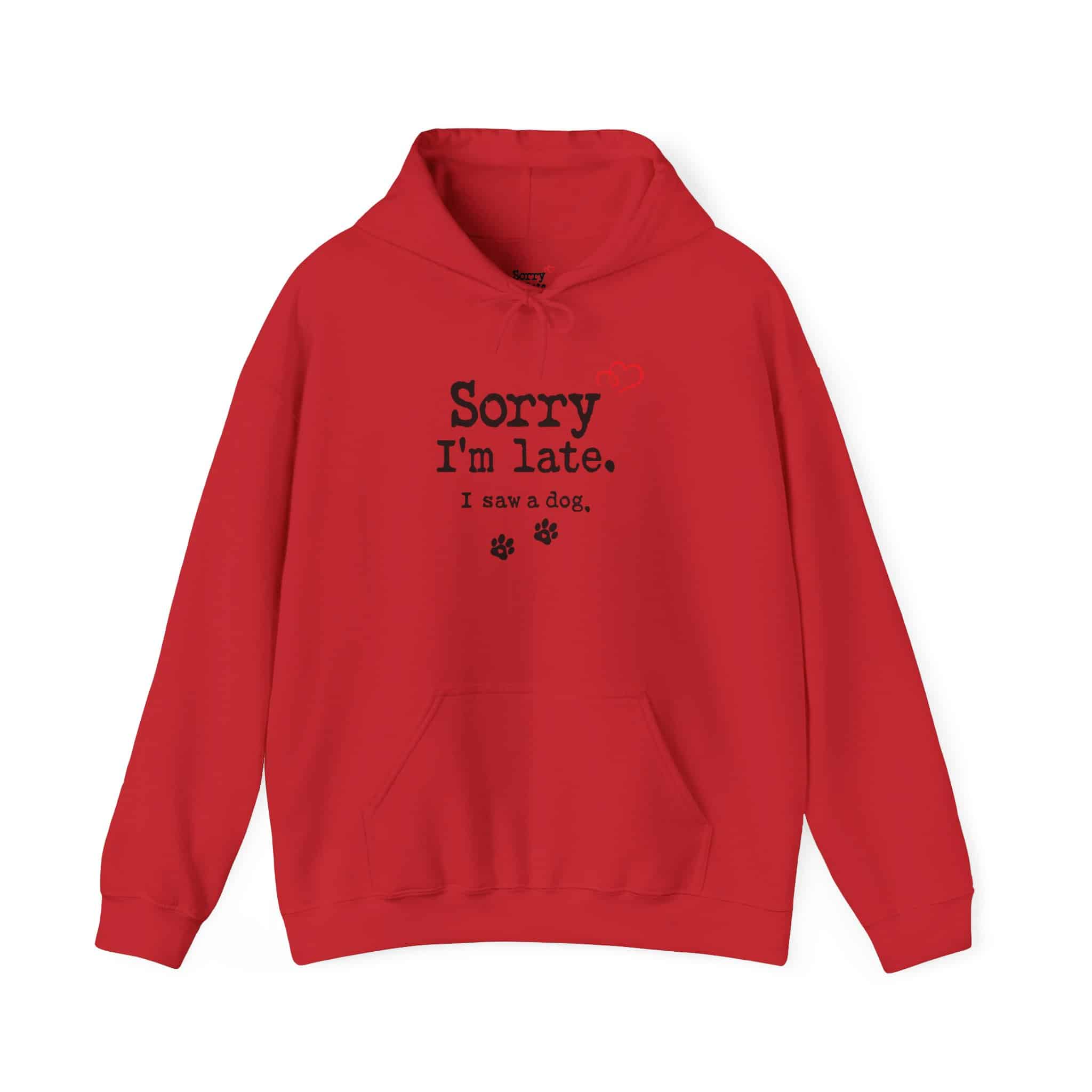 Sorry I’m Late I Saw A Dog Unisex Heavy Blend™ Hooded Sweatshirt 97 Sorry I’m Late I Saw A Dog Unisex Heavy Blend™ Hooded Sweatshirt - Image 97