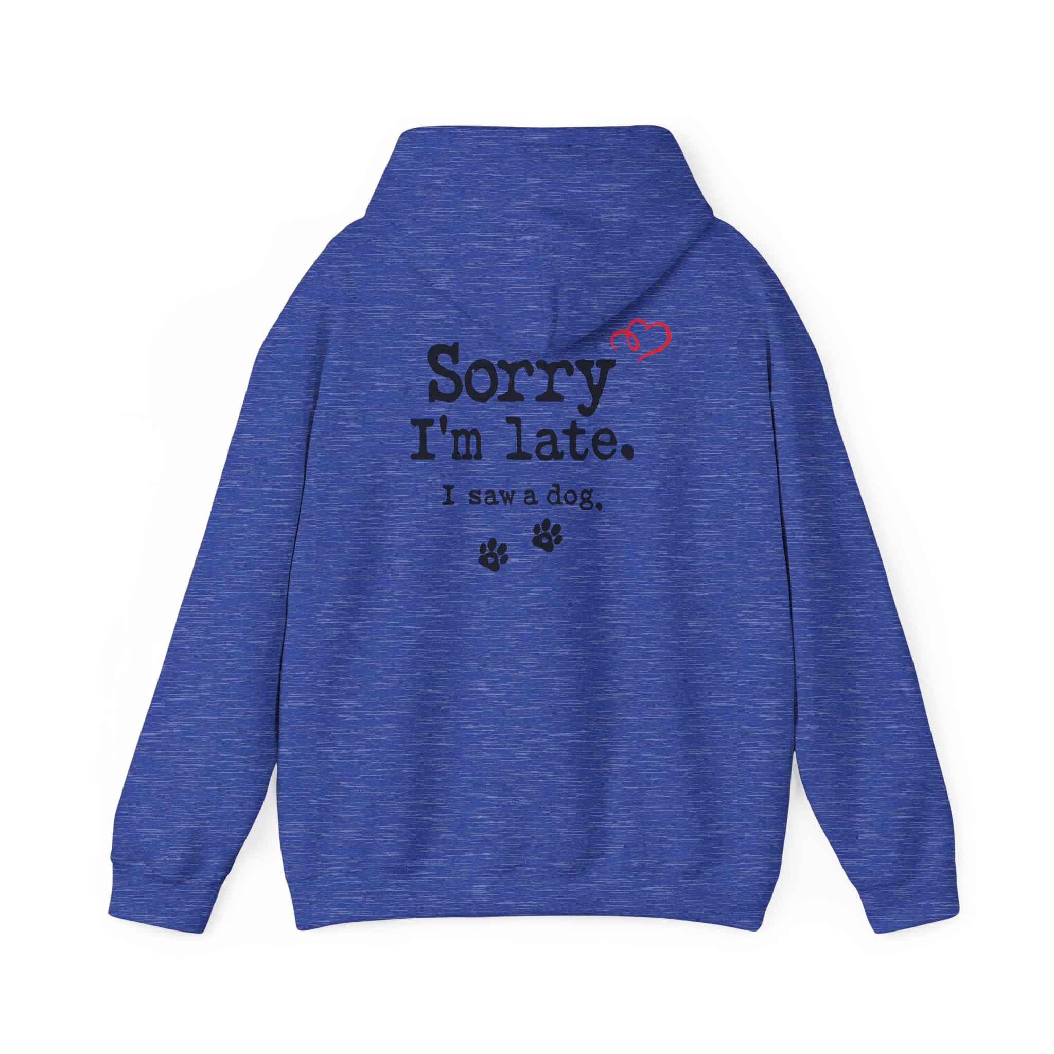Sorry I’m Late I Saw A Dog Unisex Heavy Blend™ Hooded Sweatshirt 58 Sorry I’m Late I Saw A Dog Unisex Heavy Blend™ Hooded Sweatshirt - Image 58