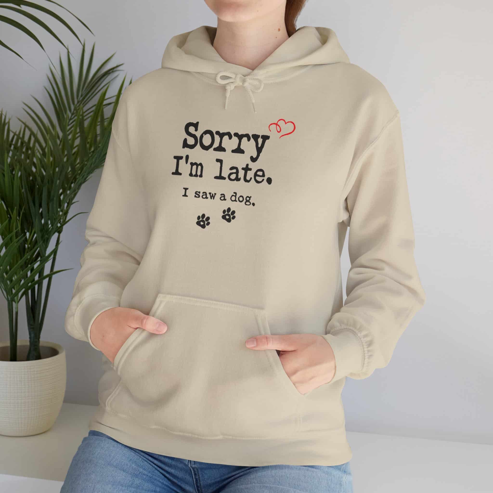 Sorry I’m Late I Saw A Dog Unisex Heavy Blend™ Hooded Sweatshirt 30 Sorry I’m Late I Saw A Dog Unisex Heavy Blend™ Hooded Sweatshirt - Image 30