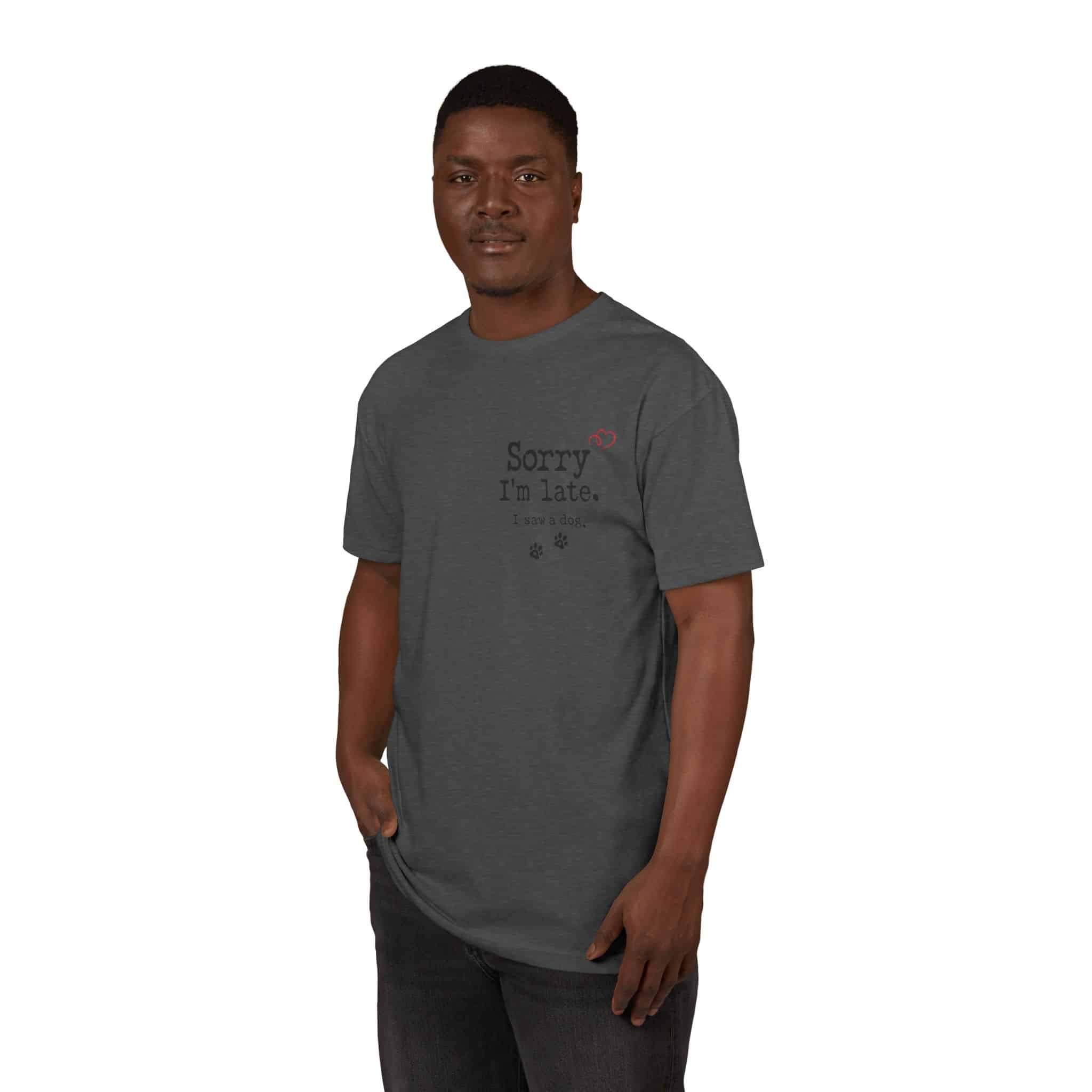 Sorry I’m Late I Saw A Dog Unisex Sueded T-Shirt 25 Sorry I’m Late I Saw A Dog Unisex Sueded T-Shirt - Image 25