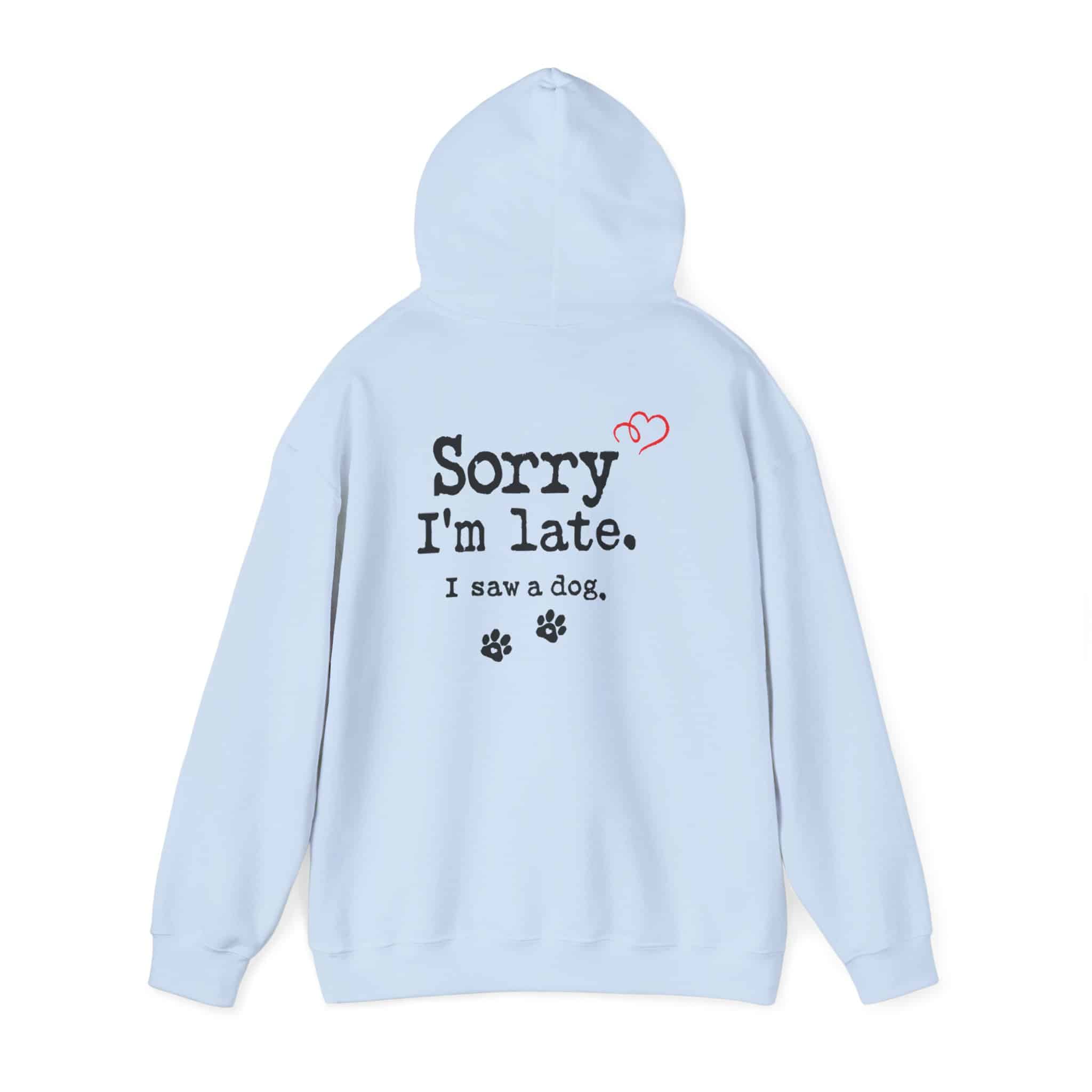 Sorry I’m Late I Saw A Dog Unisex Heavy Blend™ Hooded Sweatshirt 51 Sorry I’m Late I Saw A Dog Unisex Heavy Blend™ Hooded Sweatshirt - Image 51