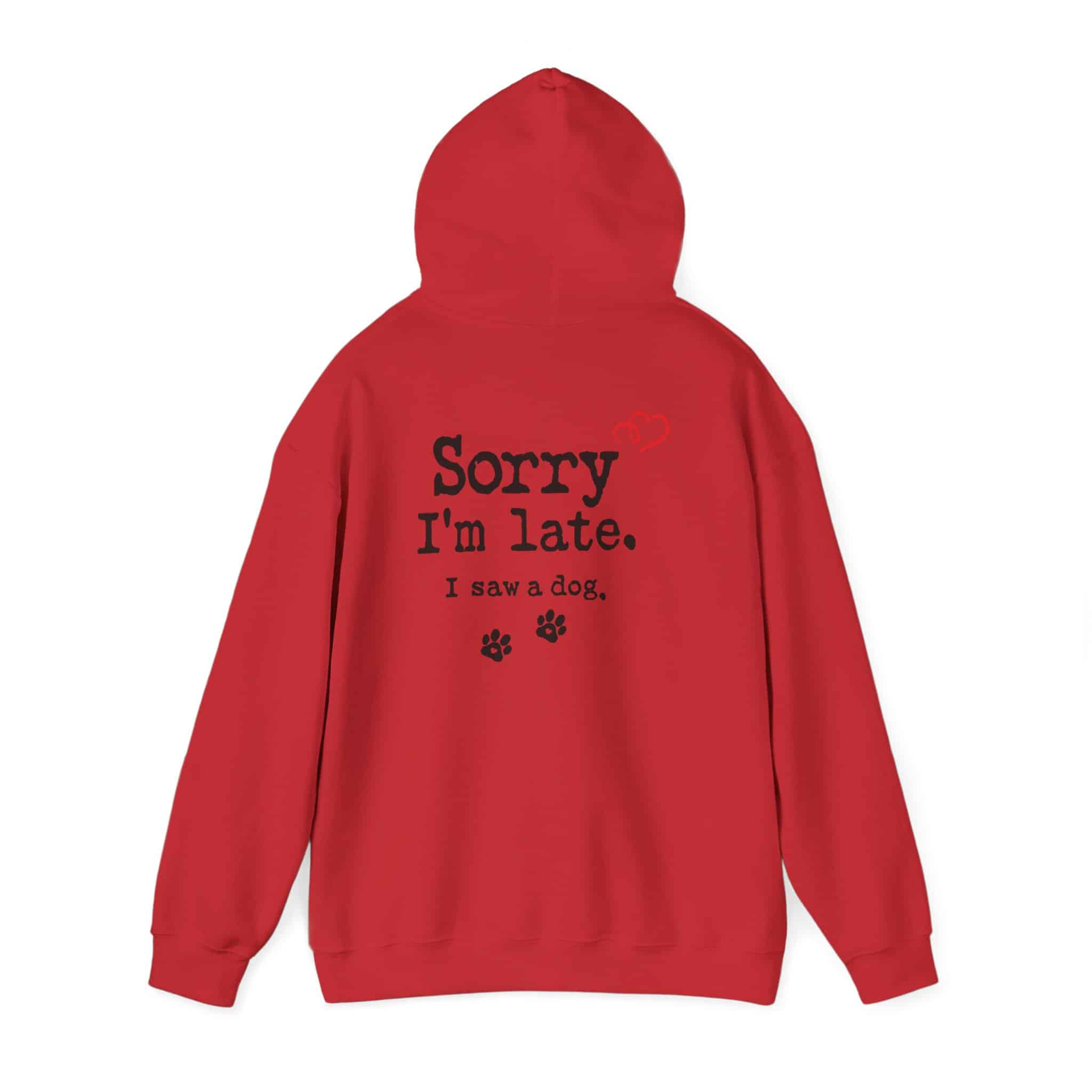 Sorry I’m Late I Saw A Dog Unisex Heavy Blend™ Hooded Sweatshirt 99 Sorry I’m Late I Saw A Dog Unisex Heavy Blend™ Hooded Sweatshirt - Image 99