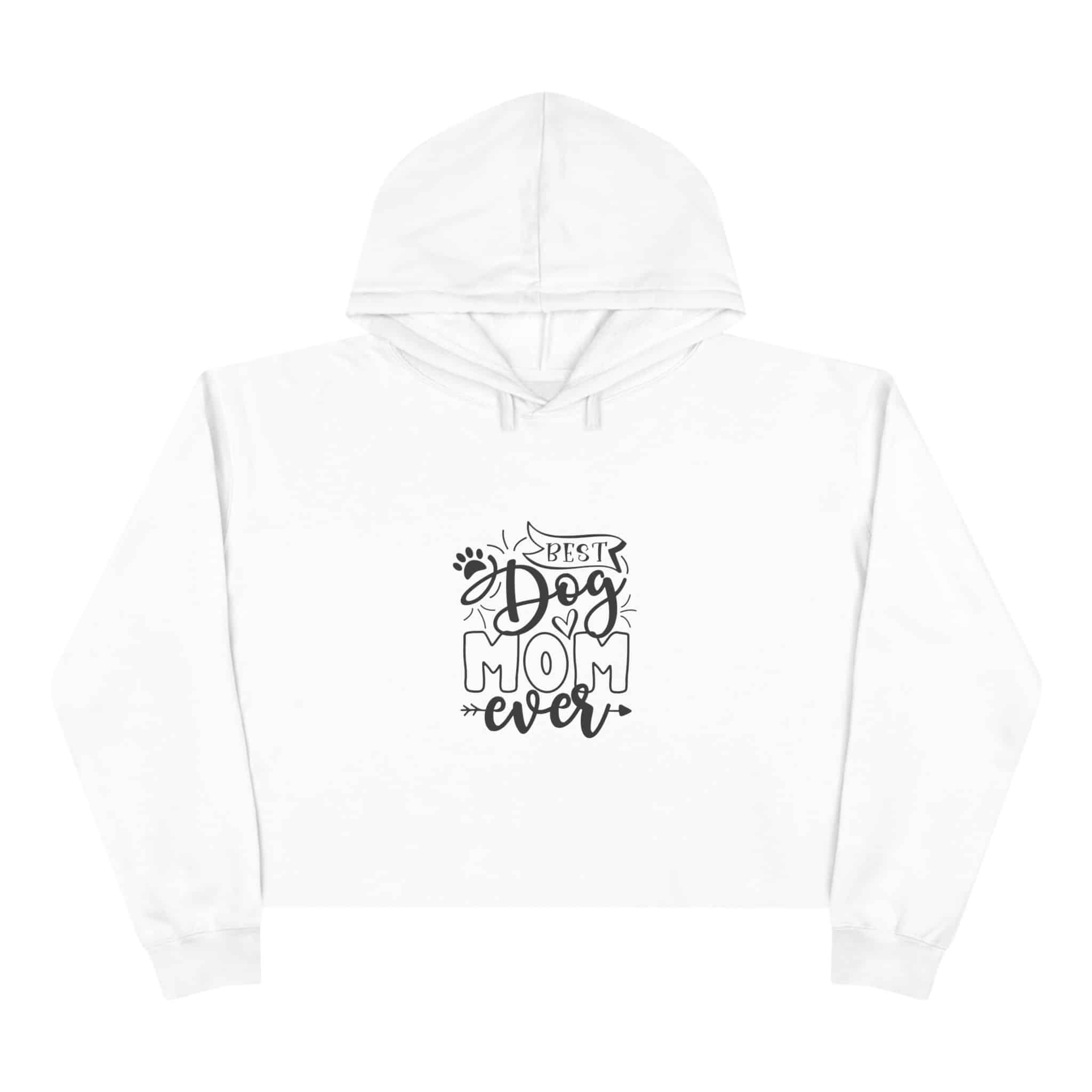 Best Dog Mom Ever Sass Queen Crop Hoodie Of Ultimate Canine Cuddles 1 Best Dog Mom Ever Sass Queen Crop Hoodie Of Ultimate Canine Cuddles