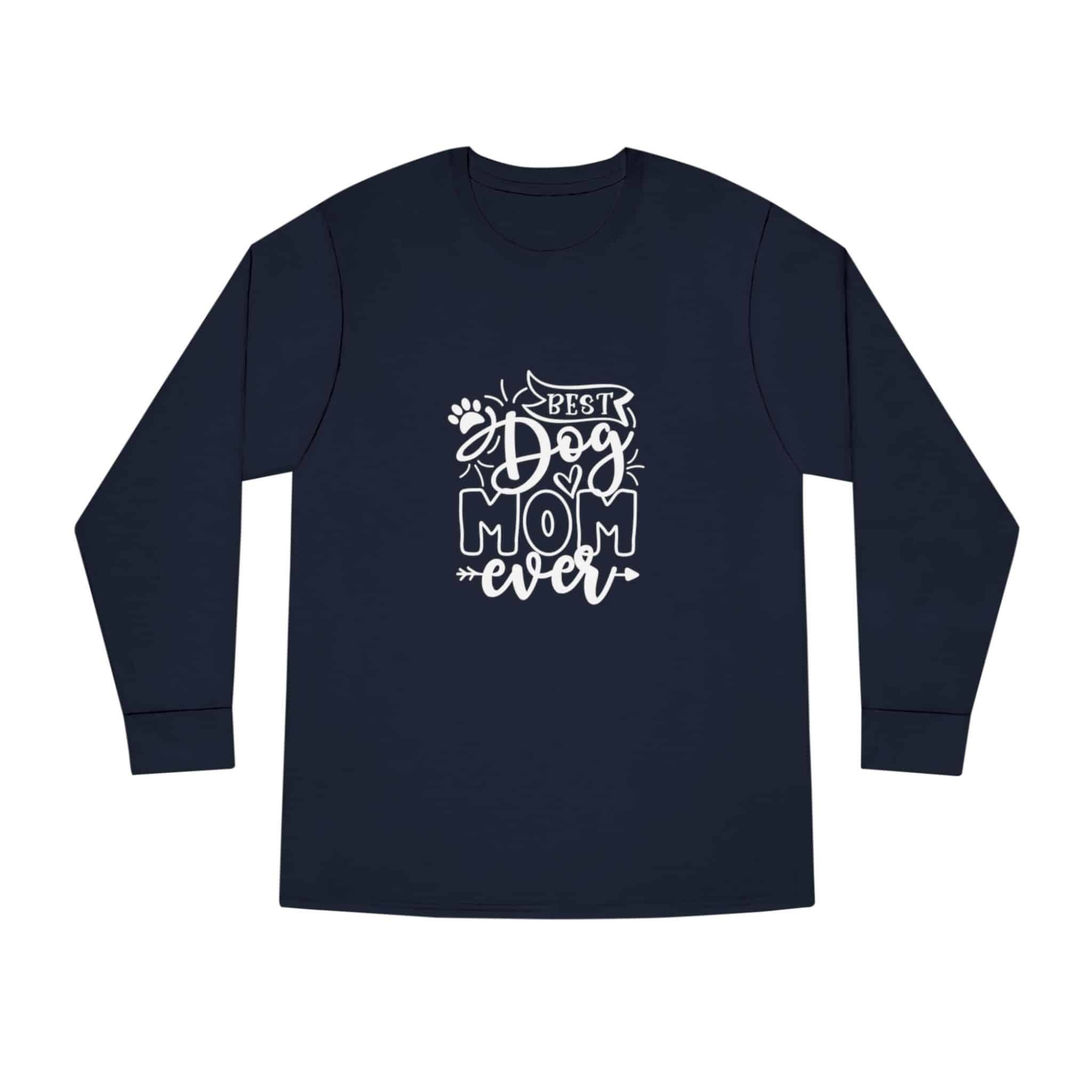 Best Dog Mom Ever Long Sleeve Crewneck Tee Classic Combed Cotton 49 Best Dog Mom Ever Long Sleeve Crewneck Tee Classic Combed Cotton - Image 49