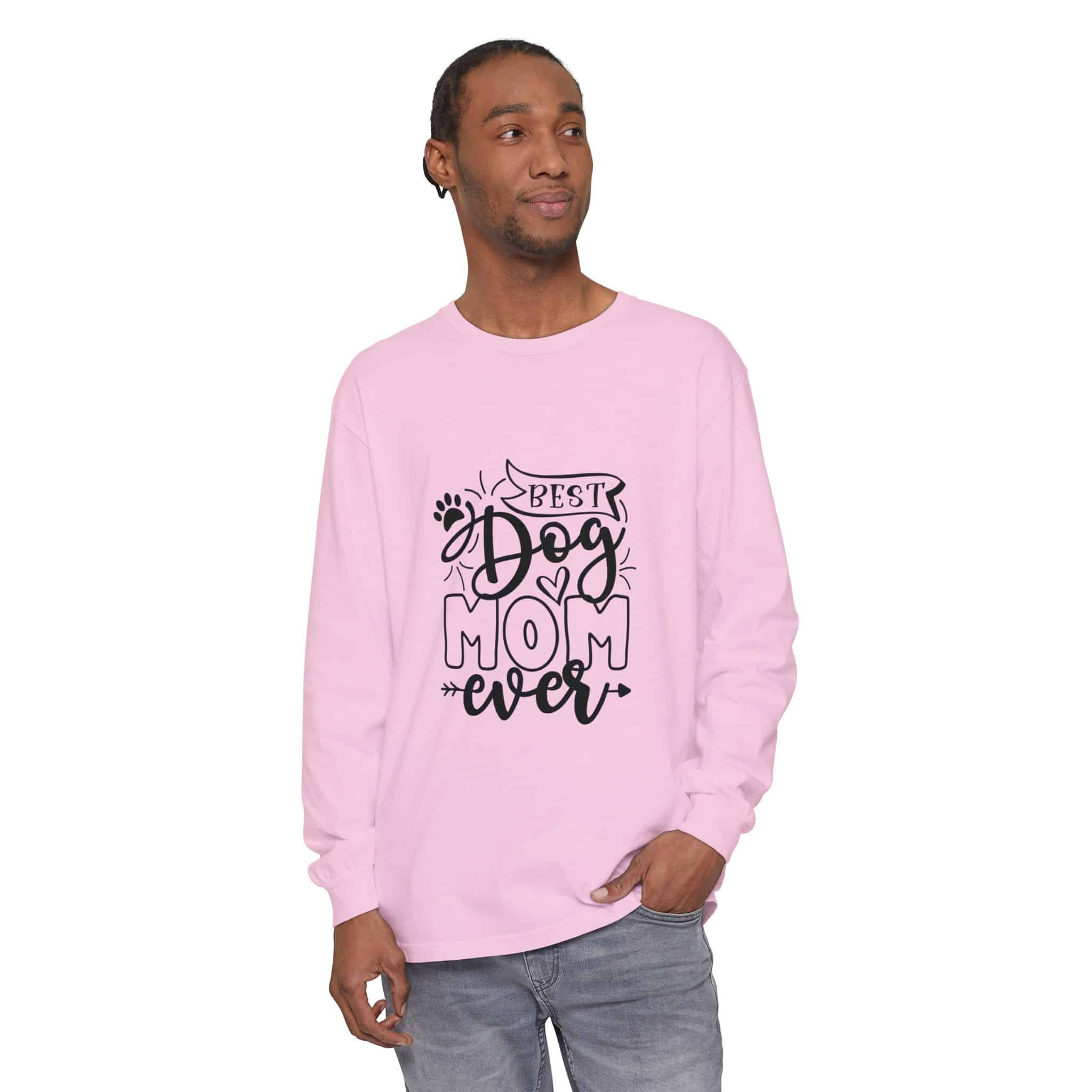 Best Dog Mom Ever Unisex Garment-Dyed Long Sleeve T-Shirt 59 Best Dog Mom Ever Unisex Garment-Dyed Long Sleeve T-Shirt - Image 59