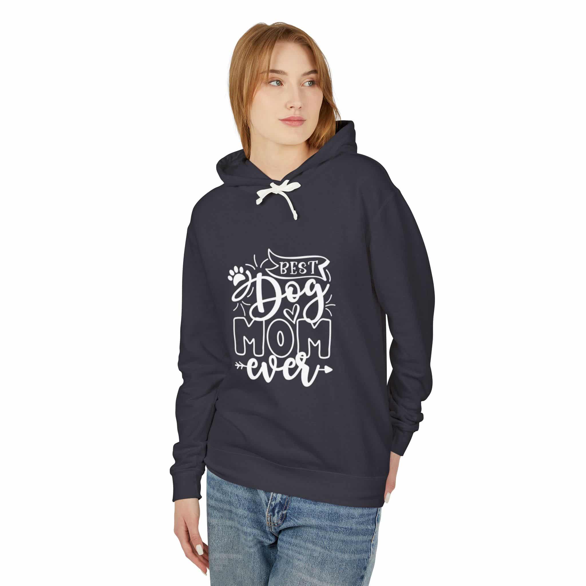 Best Dog Mom Ever Unisex Lightweight Hoodie – When You’re Too Cool For Fur 39 Best Dog Mom Ever Unisex Lightweight Hoodie – When You’re Too Cool For Fur - Image 39