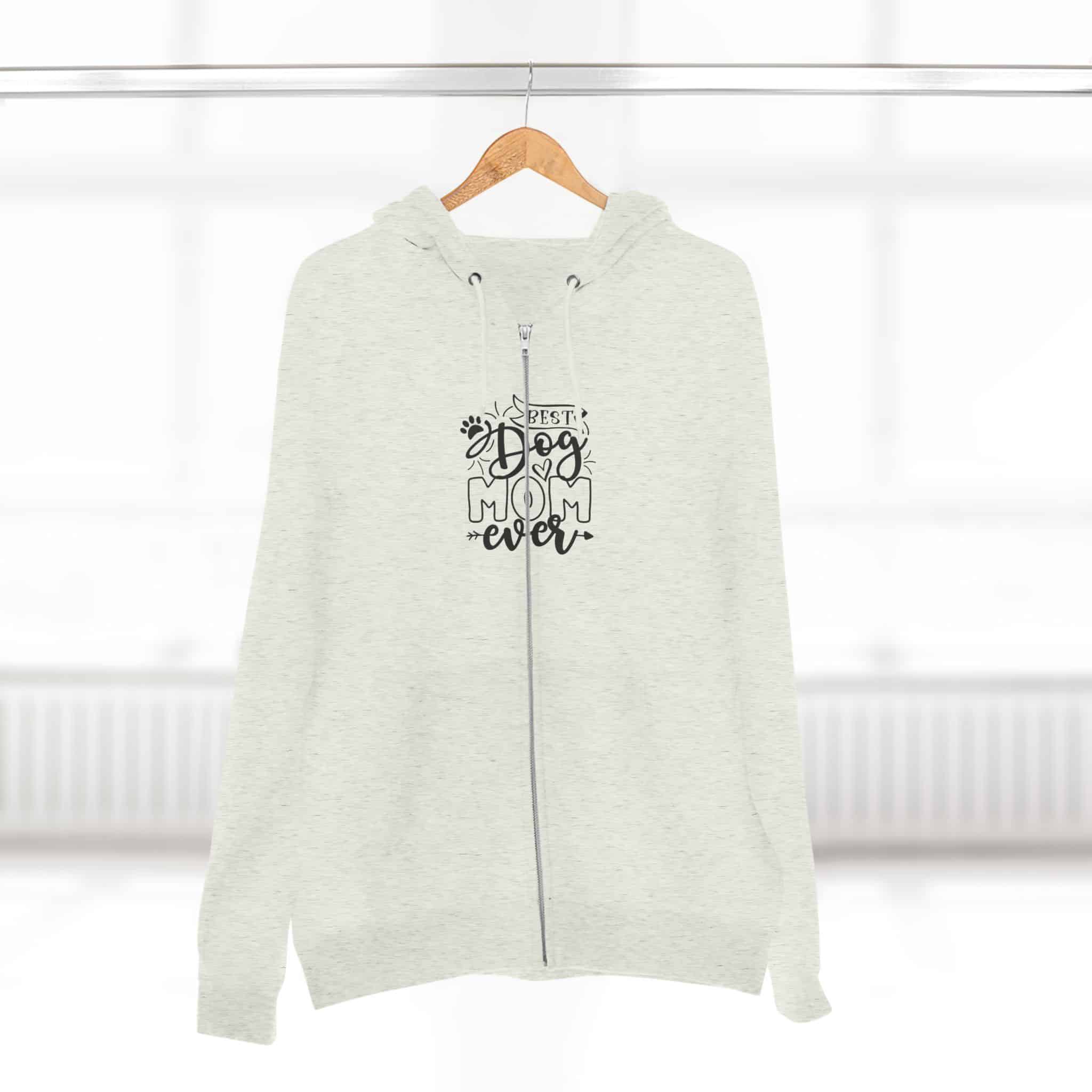 Best Dog Mom Ever Unisex Zip Hoodie Fur Friendly Layer 16 Best Dog Mom Ever Unisex Zip Hoodie Fur Friendly Layer - Image 16