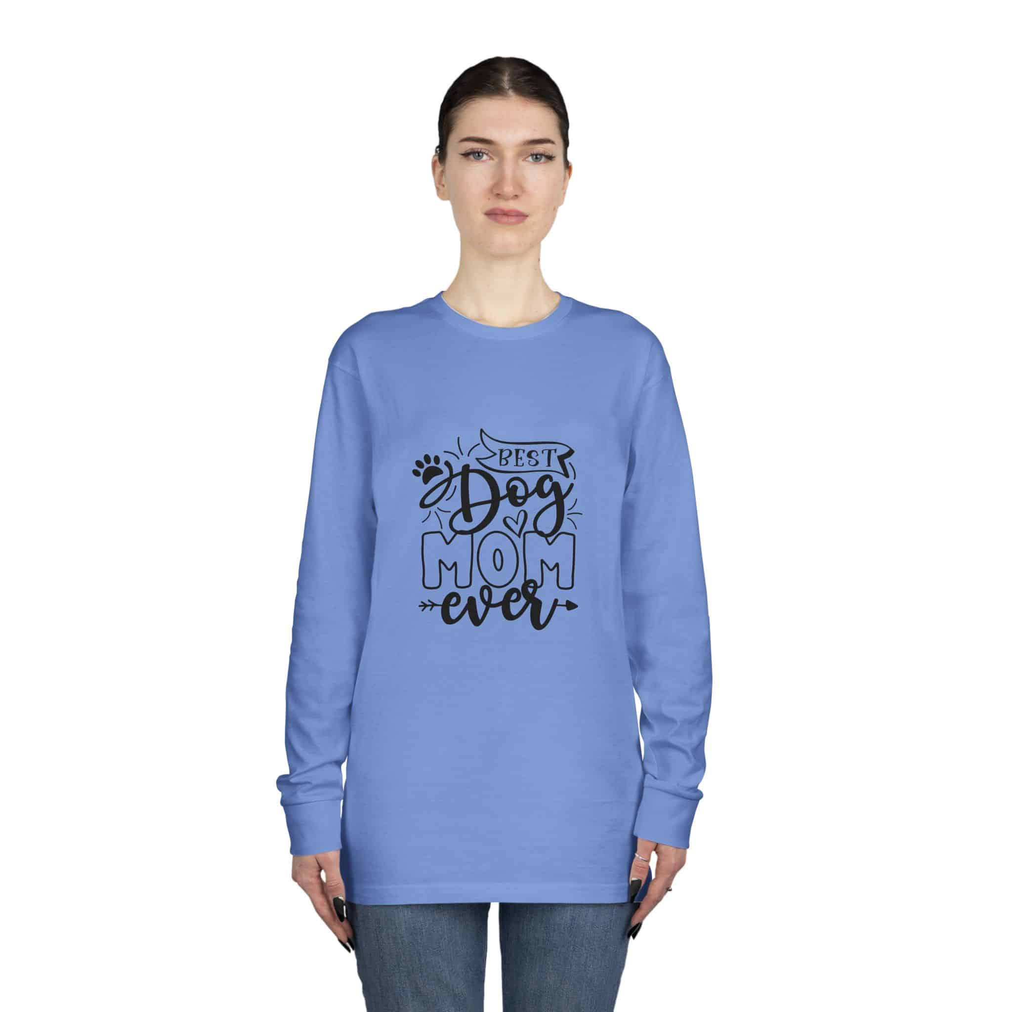 Best Dog Mom Ever Long Sleeve Crewneck Tee Classic Combed Cotton 48 Best Dog Mom Ever Long Sleeve Crewneck Tee Classic Combed Cotton - Image 48