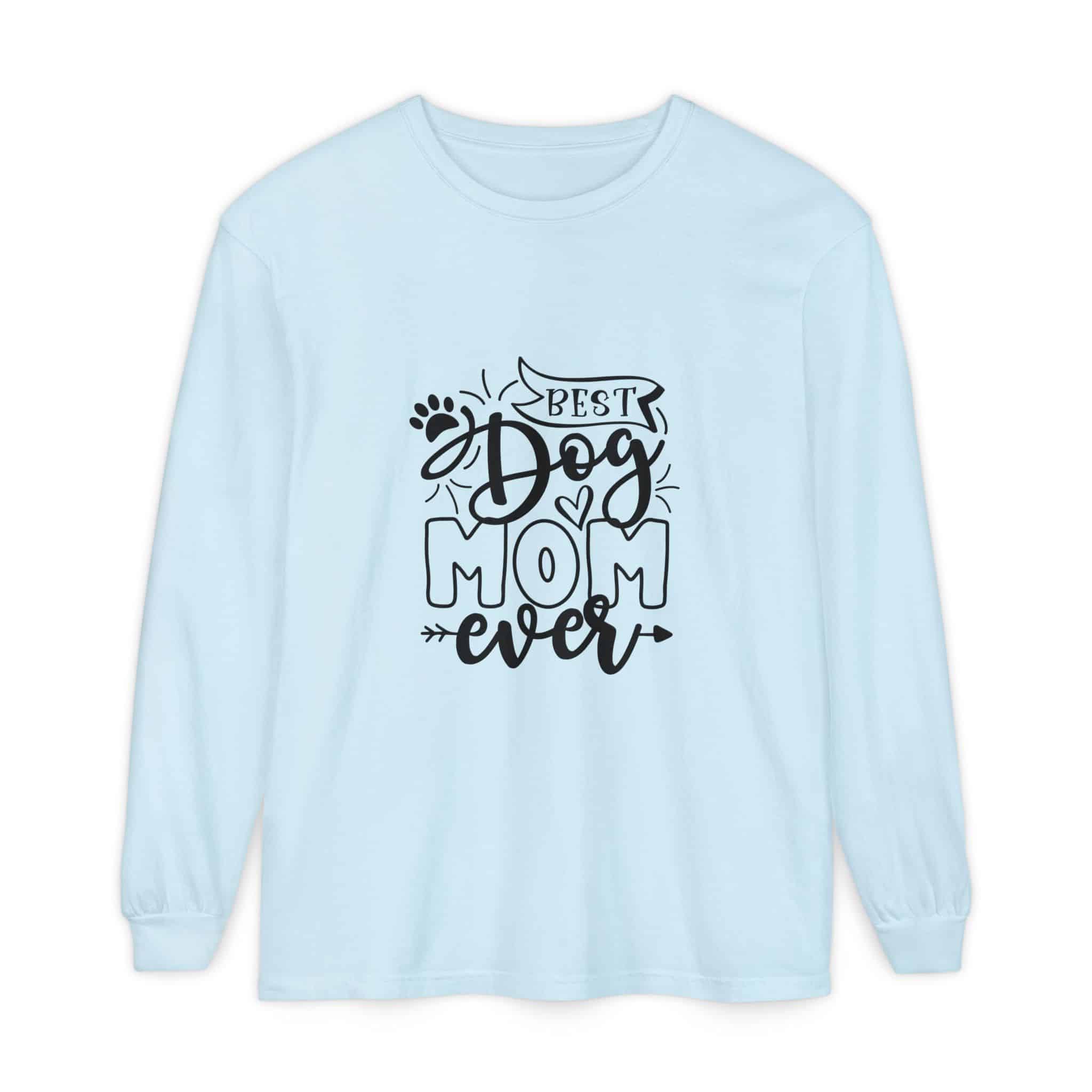 Best Dog Mom Ever Unisex Garment-Dyed Long Sleeve T-Shirt 29 Best Dog Mom Ever Unisex Garment-Dyed Long Sleeve T-Shirt - Image 29
