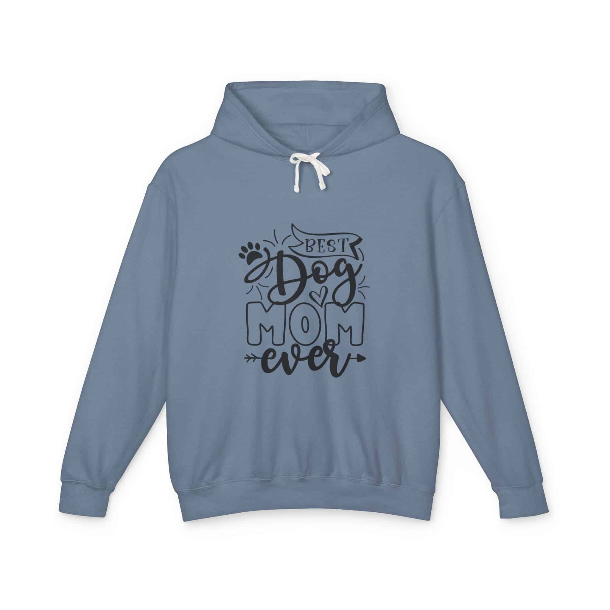 Best Dog Mom Ever Unisex Lightweight Hoodie – When You’re Too Cool For Fur 33 Best Dog Mom Ever Unisex Lightweight Hoodie – When You’re Too Cool For Fur - Image 33