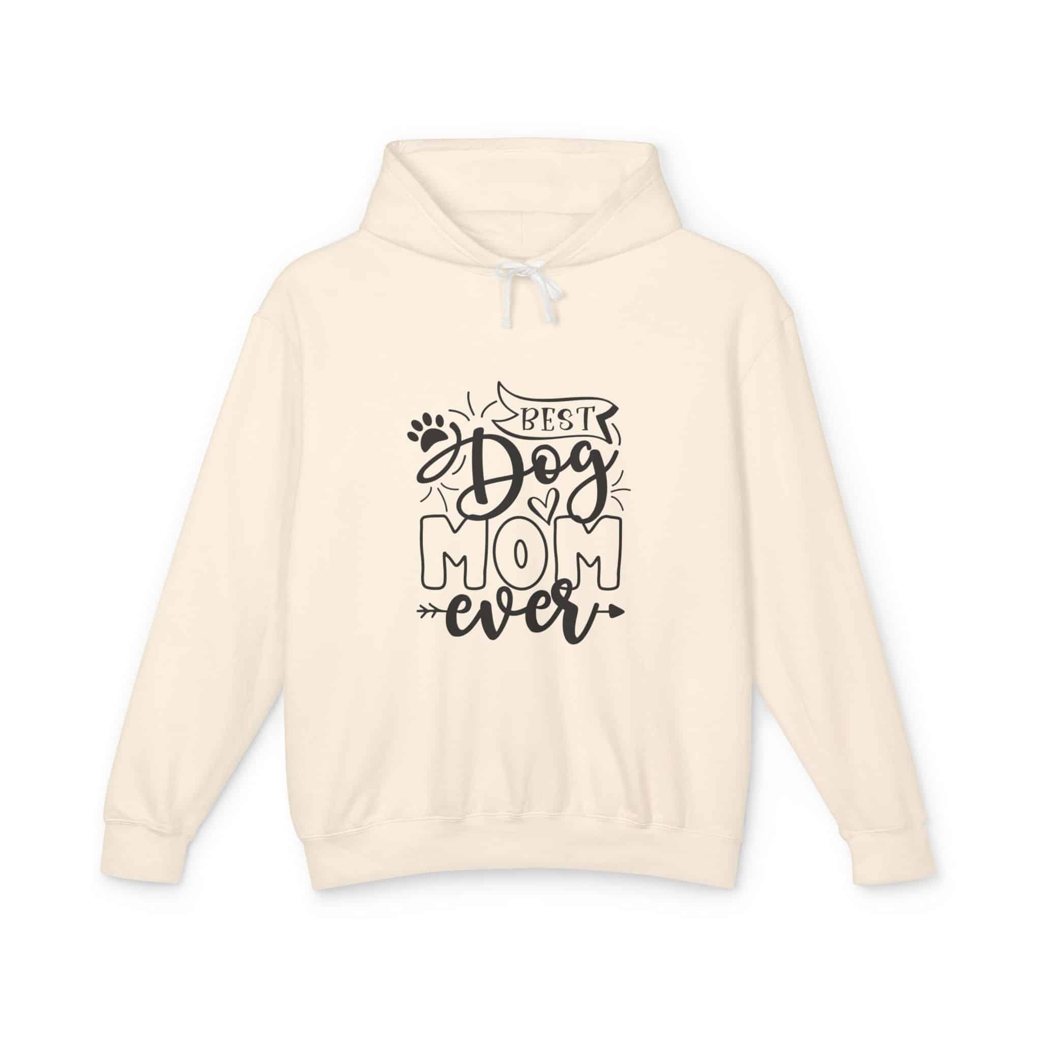 Best Dog Mom Ever Unisex Lightweight Hoodie – When You’re Too Cool For Fur 1 Best Dog Mom Ever Unisex Lightweight Hoodie – When You’re Too Cool For Fur