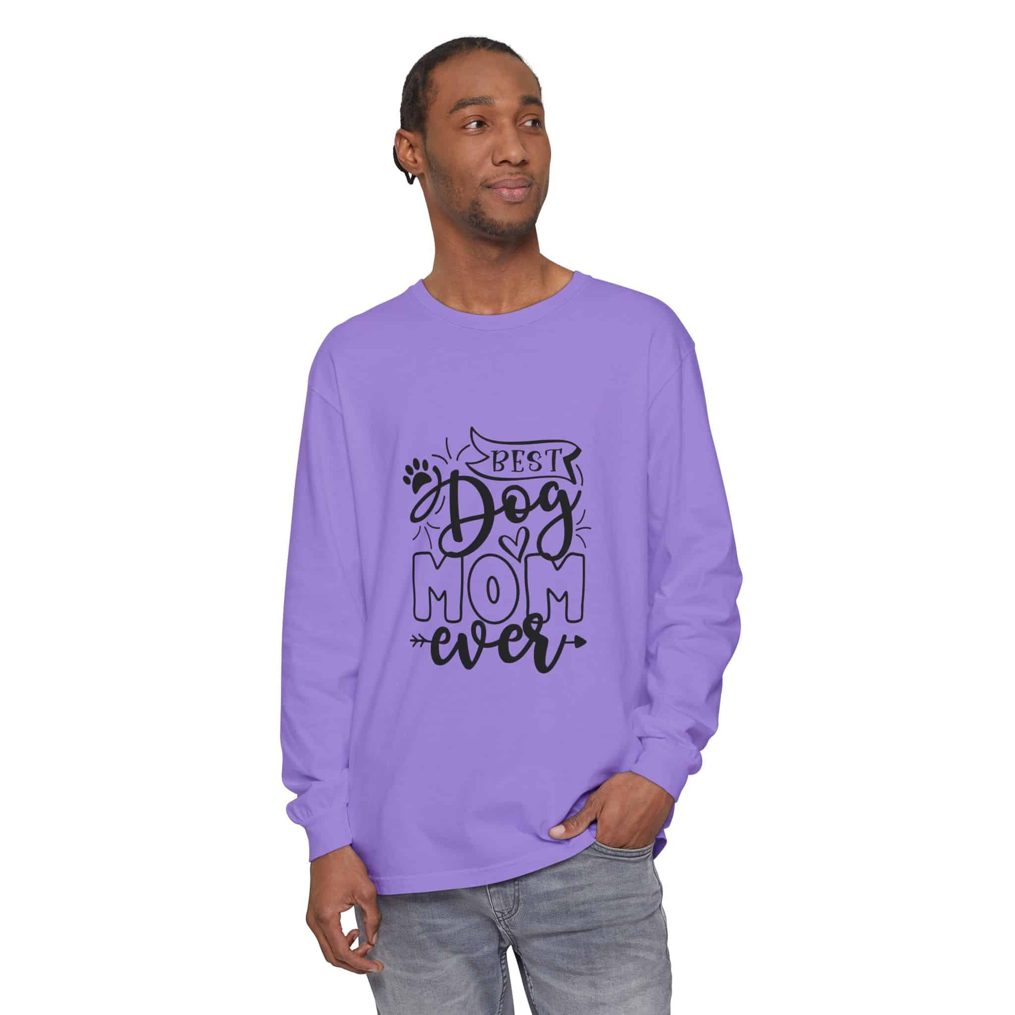 Best Dog Mom Ever Unisex Garment-Dyed Long Sleeve T-Shirt 51 Best Dog Mom Ever Unisex Garment-Dyed Long Sleeve T-Shirt - Image 51
