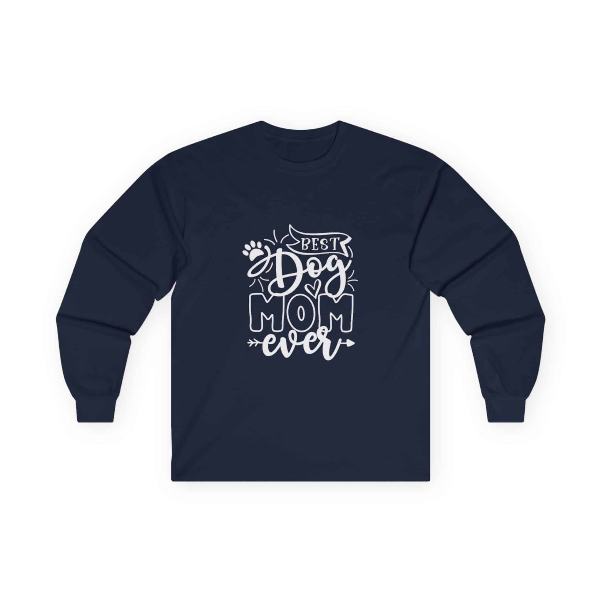 Best Dog Mom Ever Unisex Ultra Cotton Long Sleeve Tee – Because Short Sleeves Can’t Contain This Level Of Love 37 Best Dog Mom Ever Unisex Ultra Cotton Long Sleeve Tee – Because Short Sleeves Can’t Contain This Level Of Love - Image 37