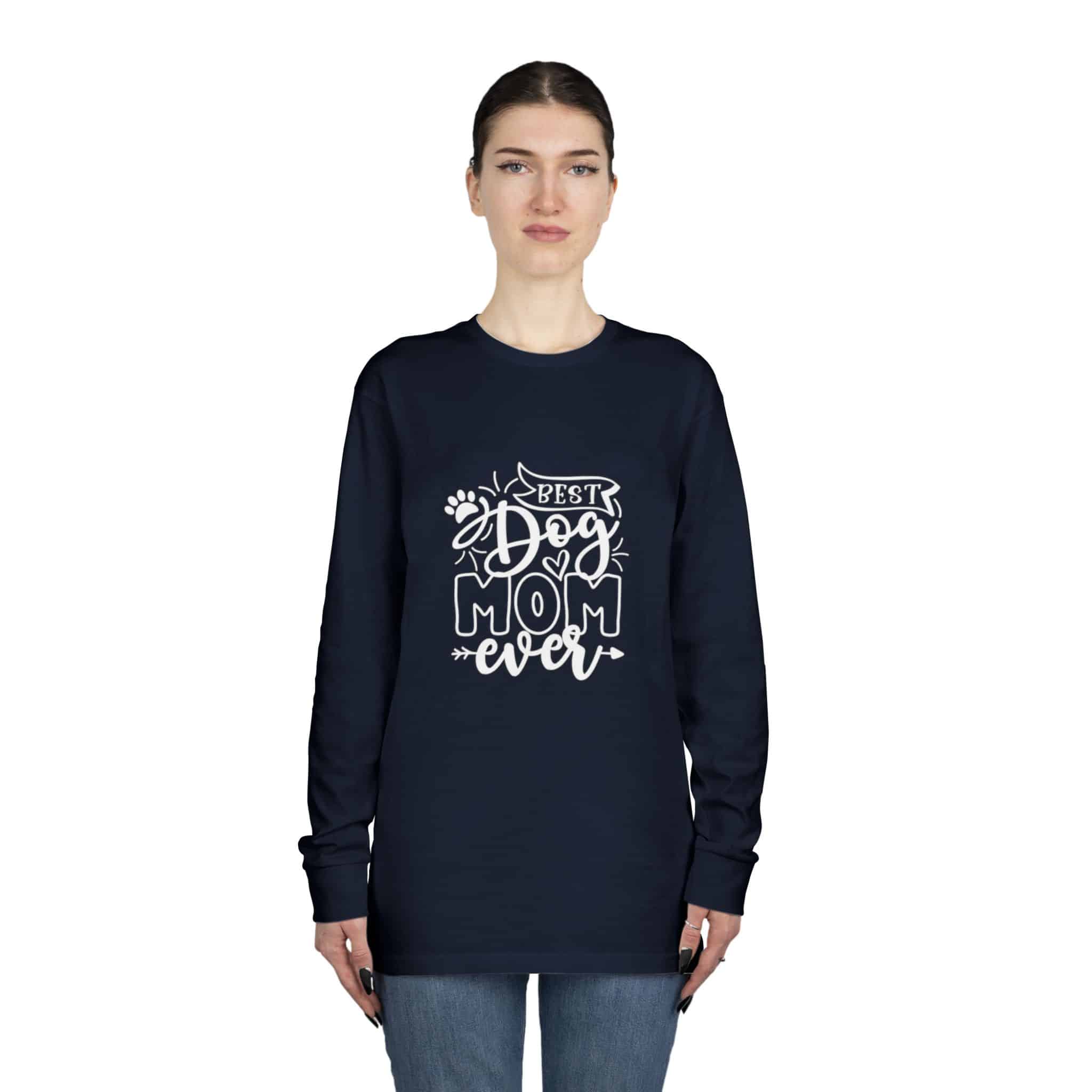 Best Dog Mom Ever Long Sleeve Crewneck Tee Classic Combed Cotton 52 Best Dog Mom Ever Long Sleeve Crewneck Tee Classic Combed Cotton - Image 52