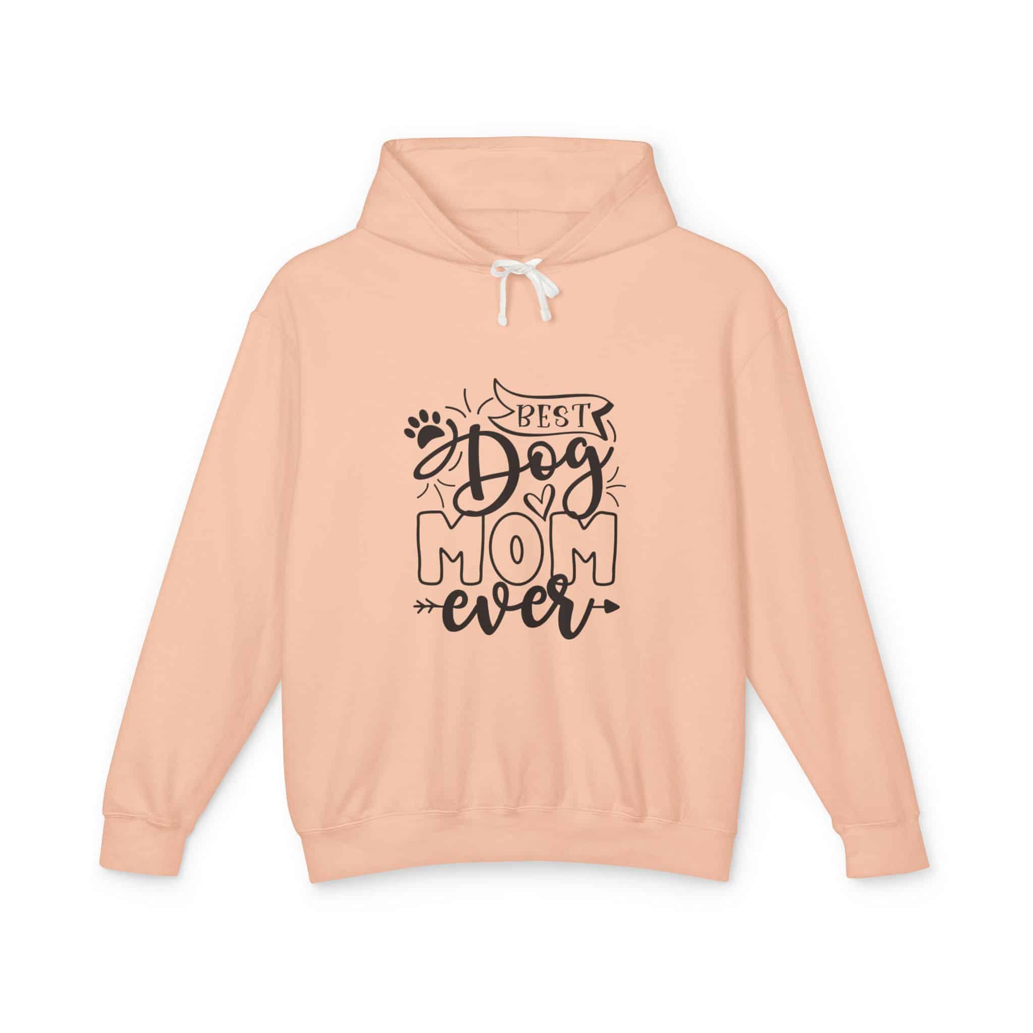 Best Dog Mom Ever Unisex Lightweight Hoodie – When You’re Too Cool For Fur 17 Best Dog Mom Ever Unisex Lightweight Hoodie – When You’re Too Cool For Fur - Image 17