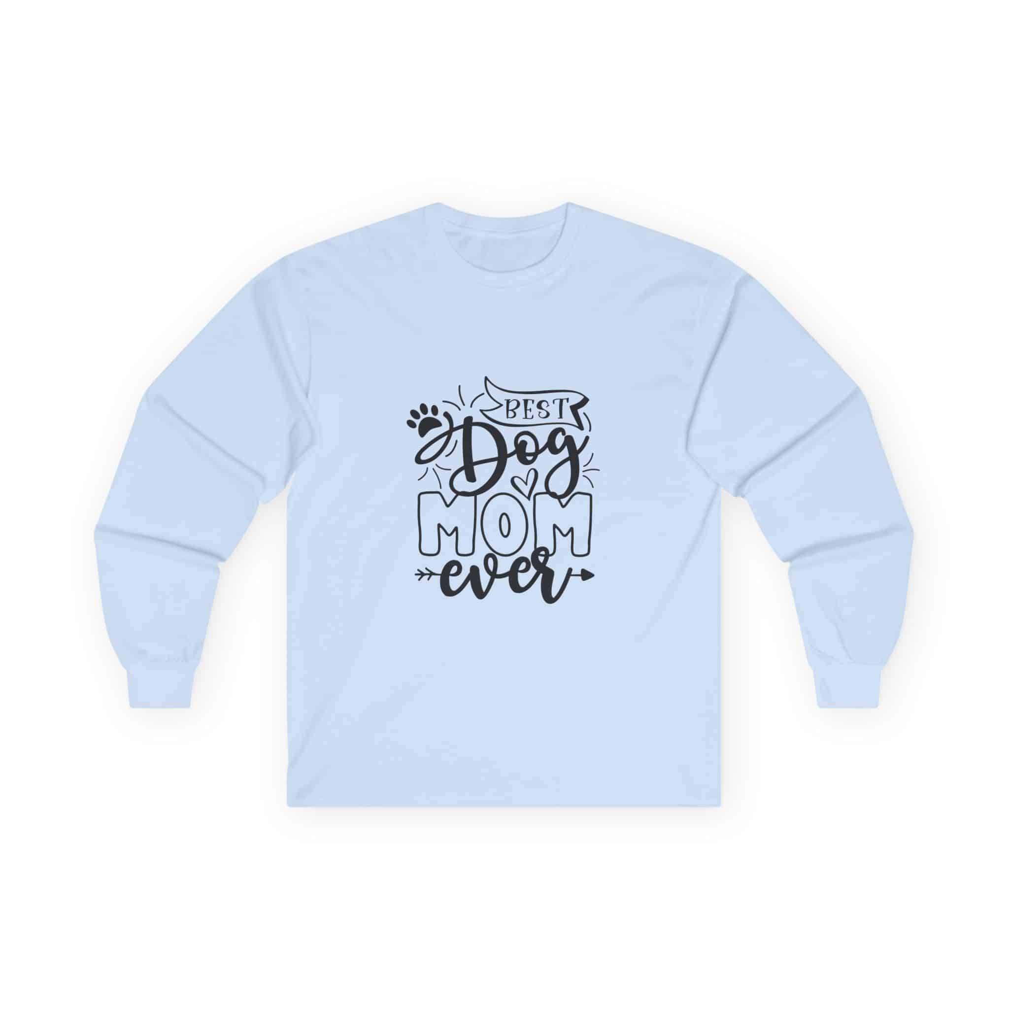 Best Dog Mom Ever Unisex Ultra Cotton Long Sleeve Tee – Because Short Sleeves Can’t Contain This Level Of Love 28 Best Dog Mom Ever Unisex Ultra Cotton Long Sleeve Tee – Because Short Sleeves Can’t Contain This Level Of Love - Image 28