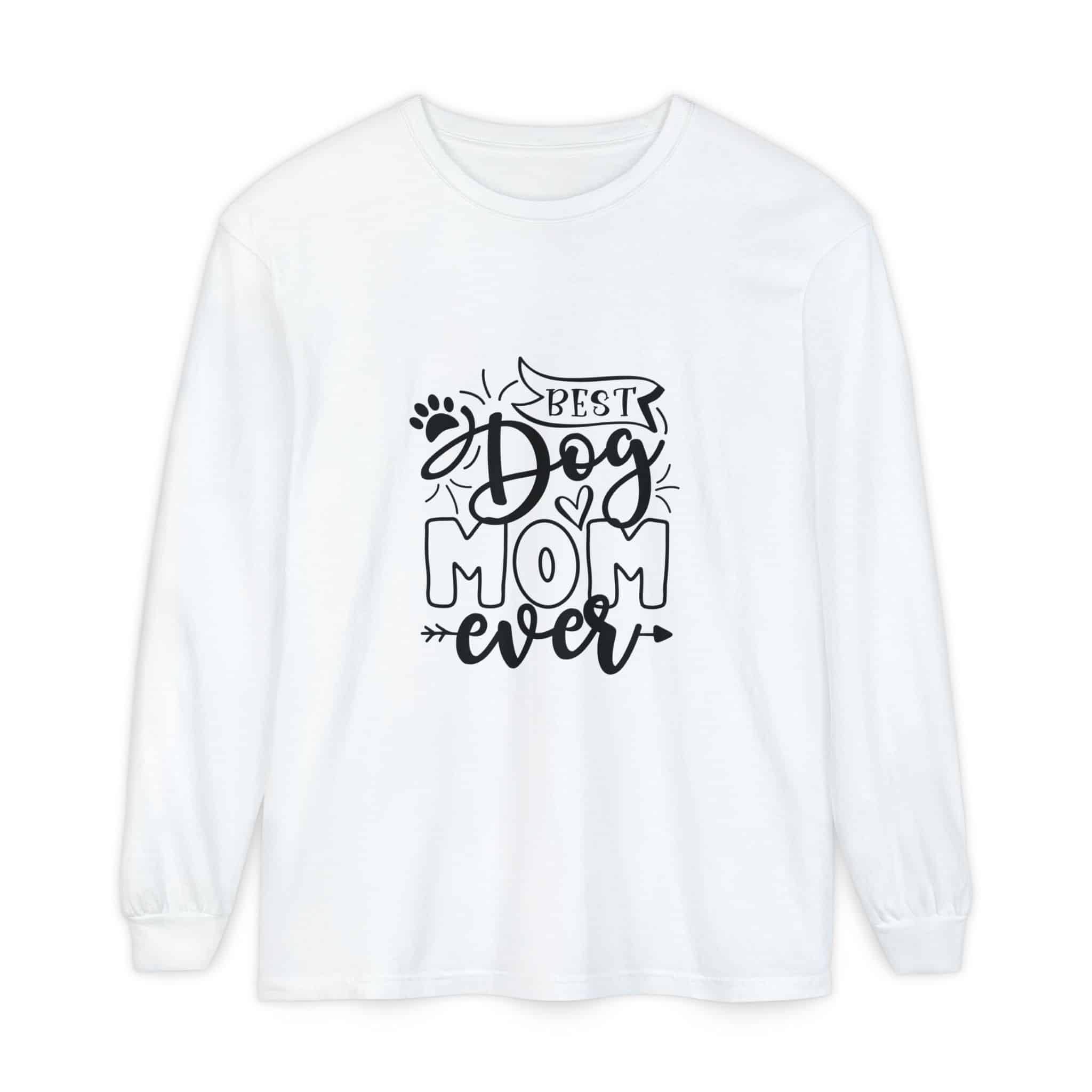 Best Dog Mom Ever Unisex Garment-Dyed Long Sleeve T-Shirt 1 Best Dog Mom Ever Unisex Garment-Dyed Long Sleeve T-Shirt