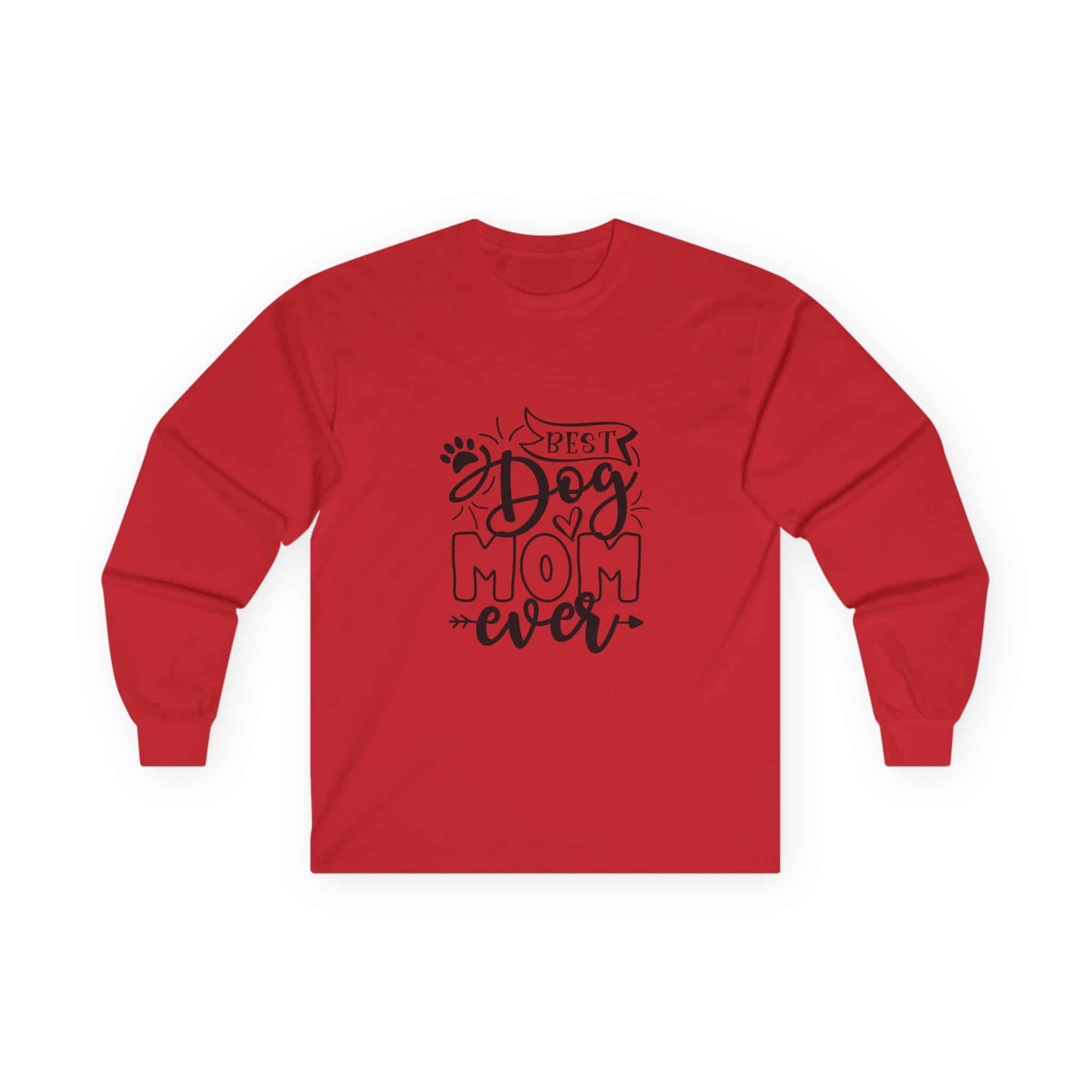 Best Dog Mom Ever Unisex Ultra Cotton Long Sleeve Tee – Because Short Sleeves Can’t Contain This Level Of Love 46 Best Dog Mom Ever Unisex Ultra Cotton Long Sleeve Tee – Because Short Sleeves Can’t Contain This Level Of Love - Image 46