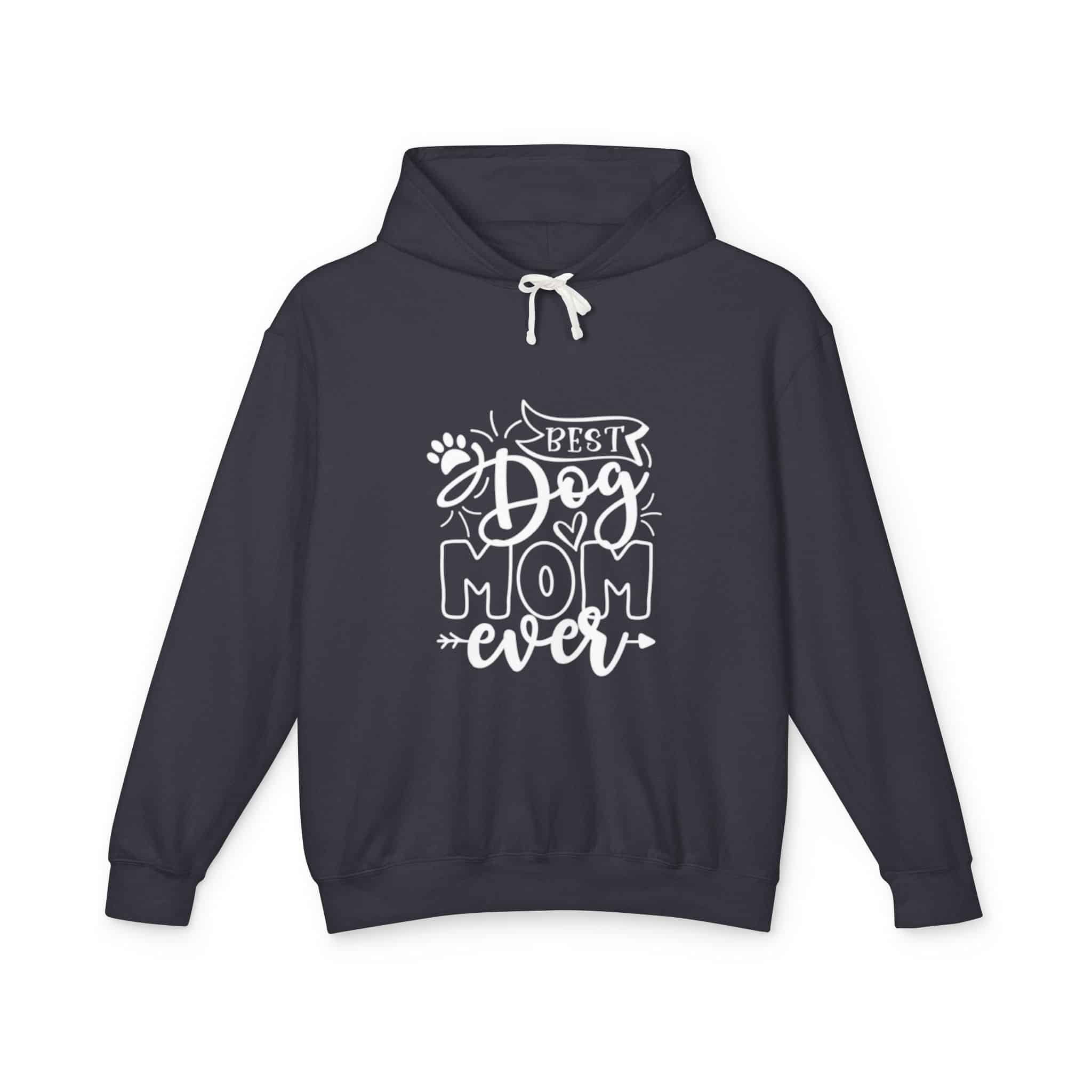 Best Dog Mom Ever Unisex Lightweight Hoodie – When You’re Too Cool For Fur 37 Best Dog Mom Ever Unisex Lightweight Hoodie – When You’re Too Cool For Fur - Image 37